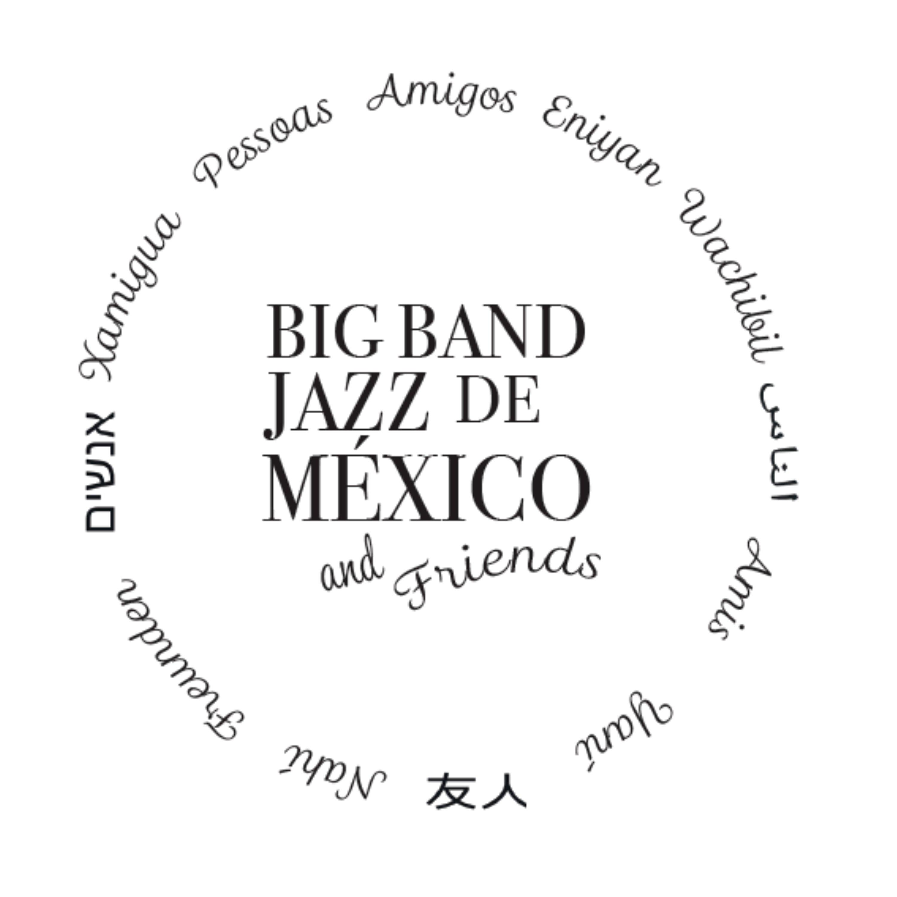 Постер альбома Big Band Jazz de México And Friends