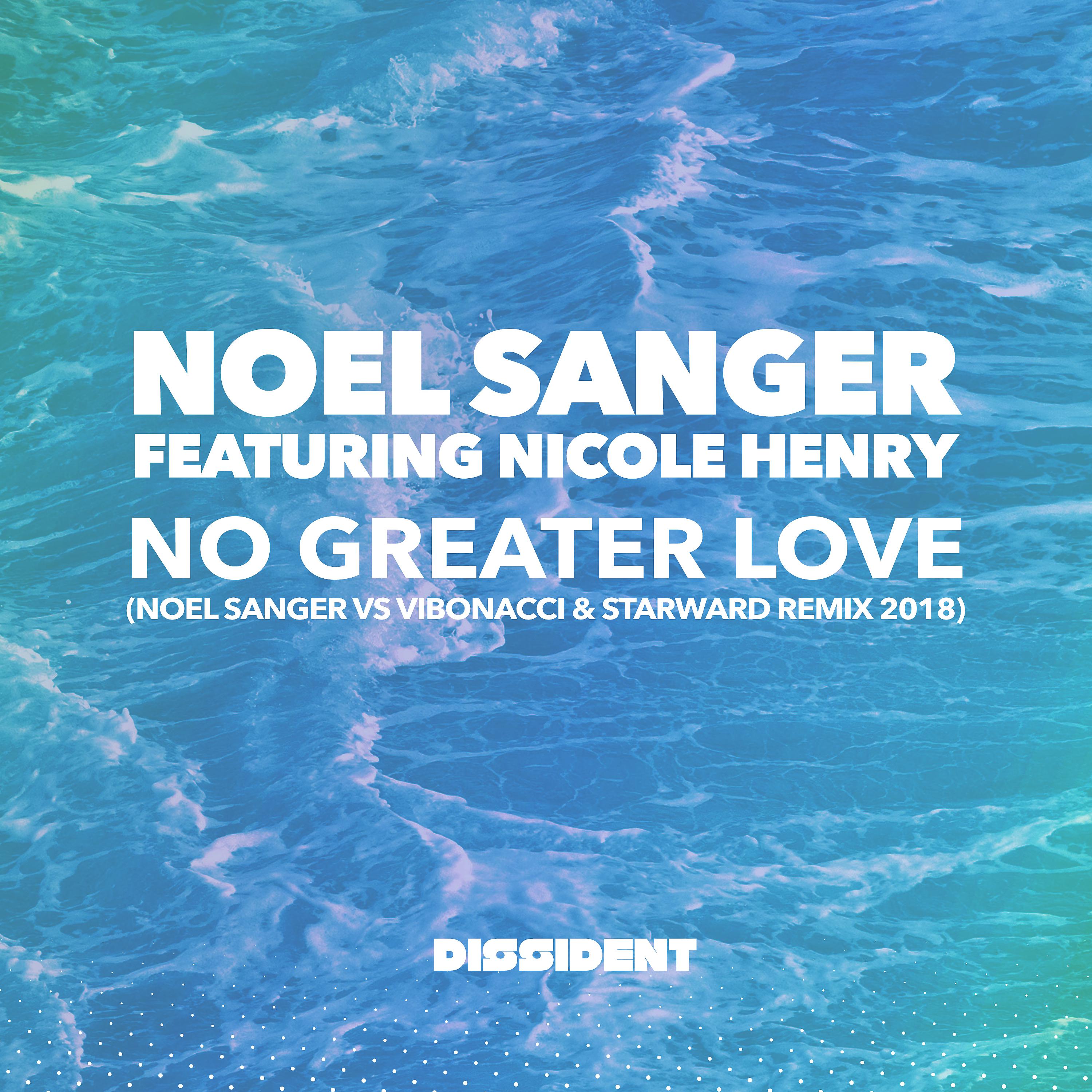 Постер альбома No Greater Love (Noel Sanger vs Vibonacci & Starward Remix 2018)