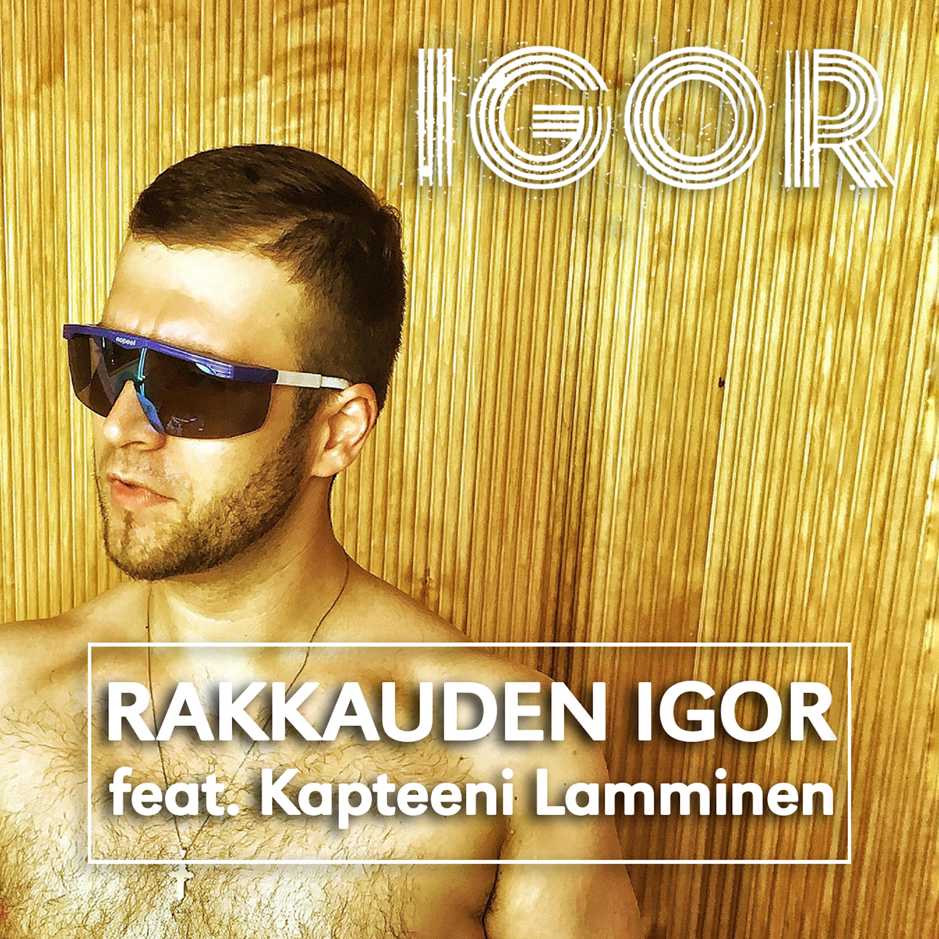 IGOR - Rakkauden Igor