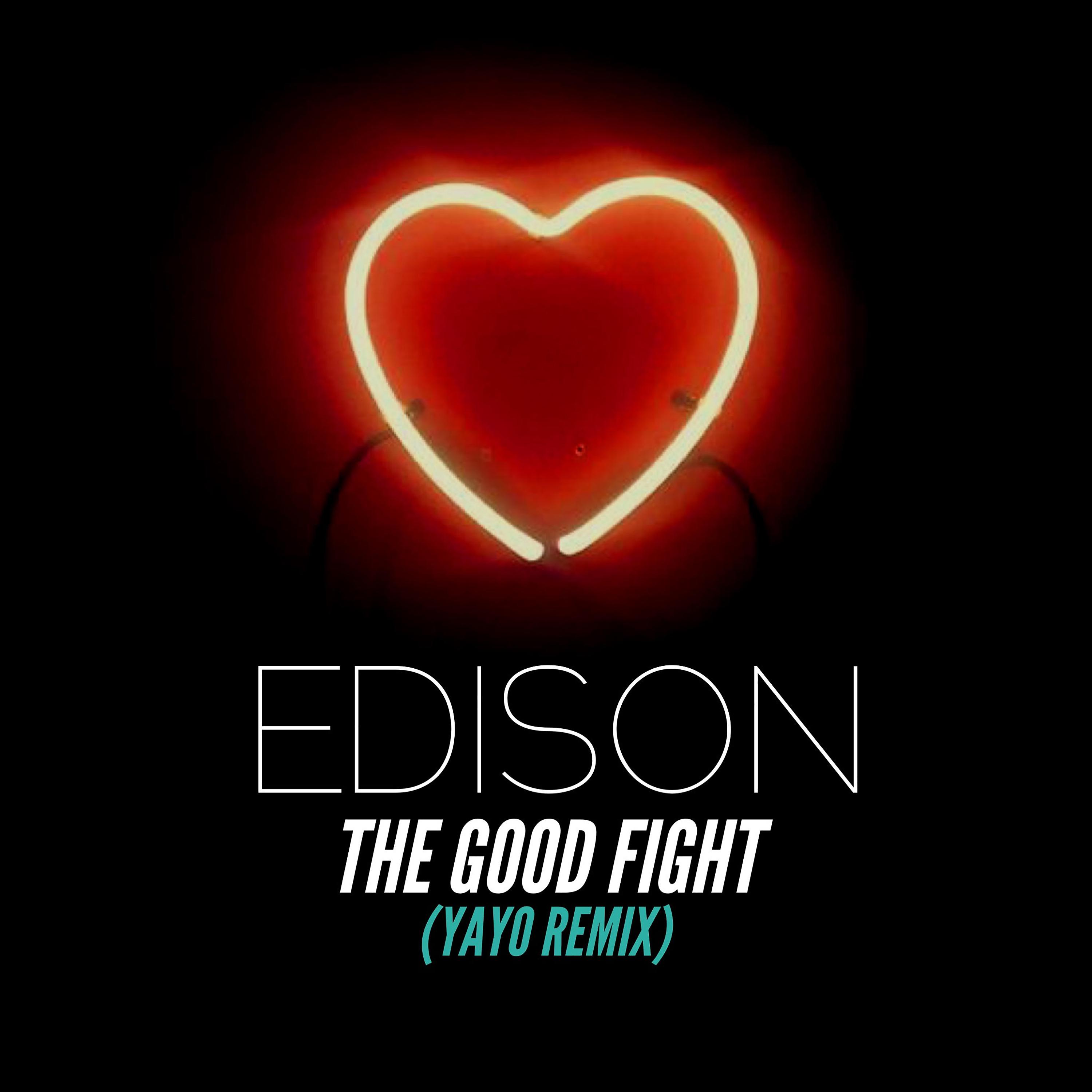 Постер альбома The Good Fight (Yayo Remix)