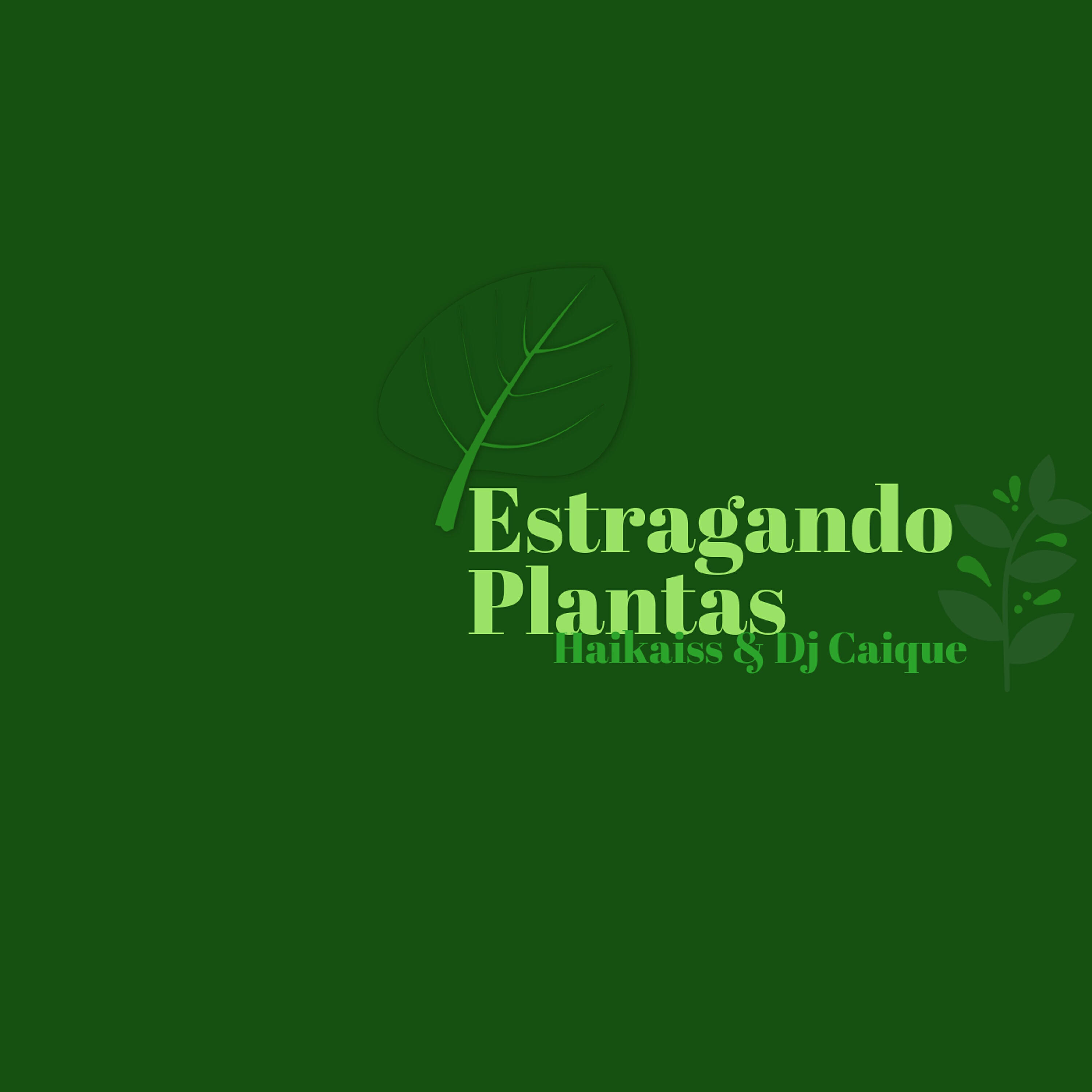 DJ Caique - Estragando Plantas (Radio Mix)