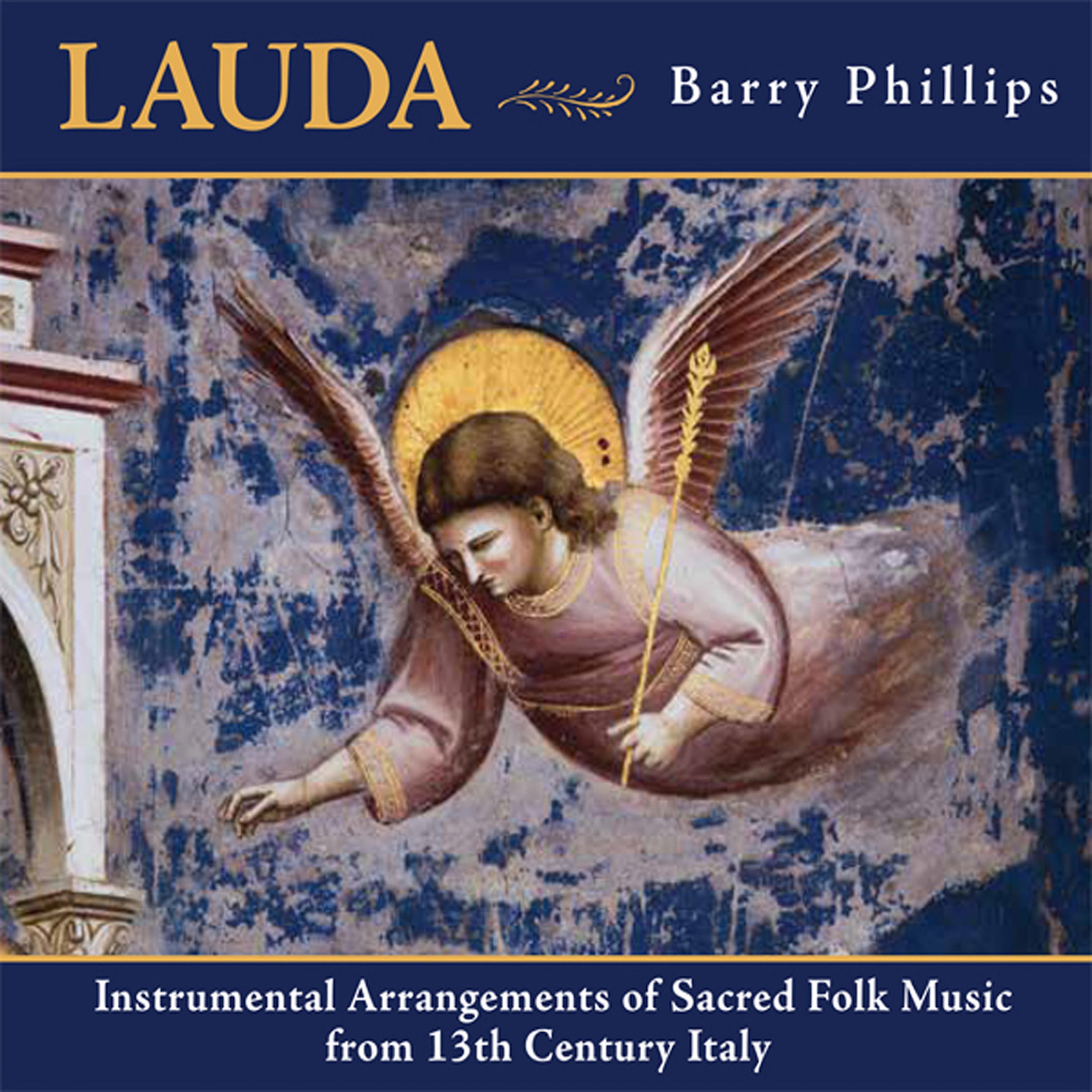 Постер альбома Lauda - Instrumental Arrangements of Sacred Folk Music from 13th Century Italy