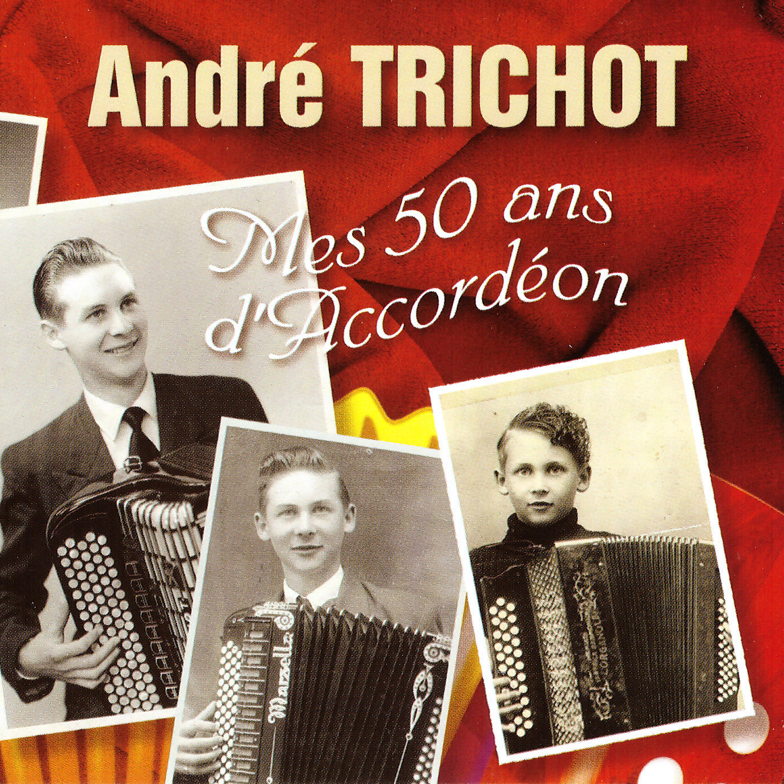 Andre Trichot - Mes 50 ans d'accordéon (Marche)