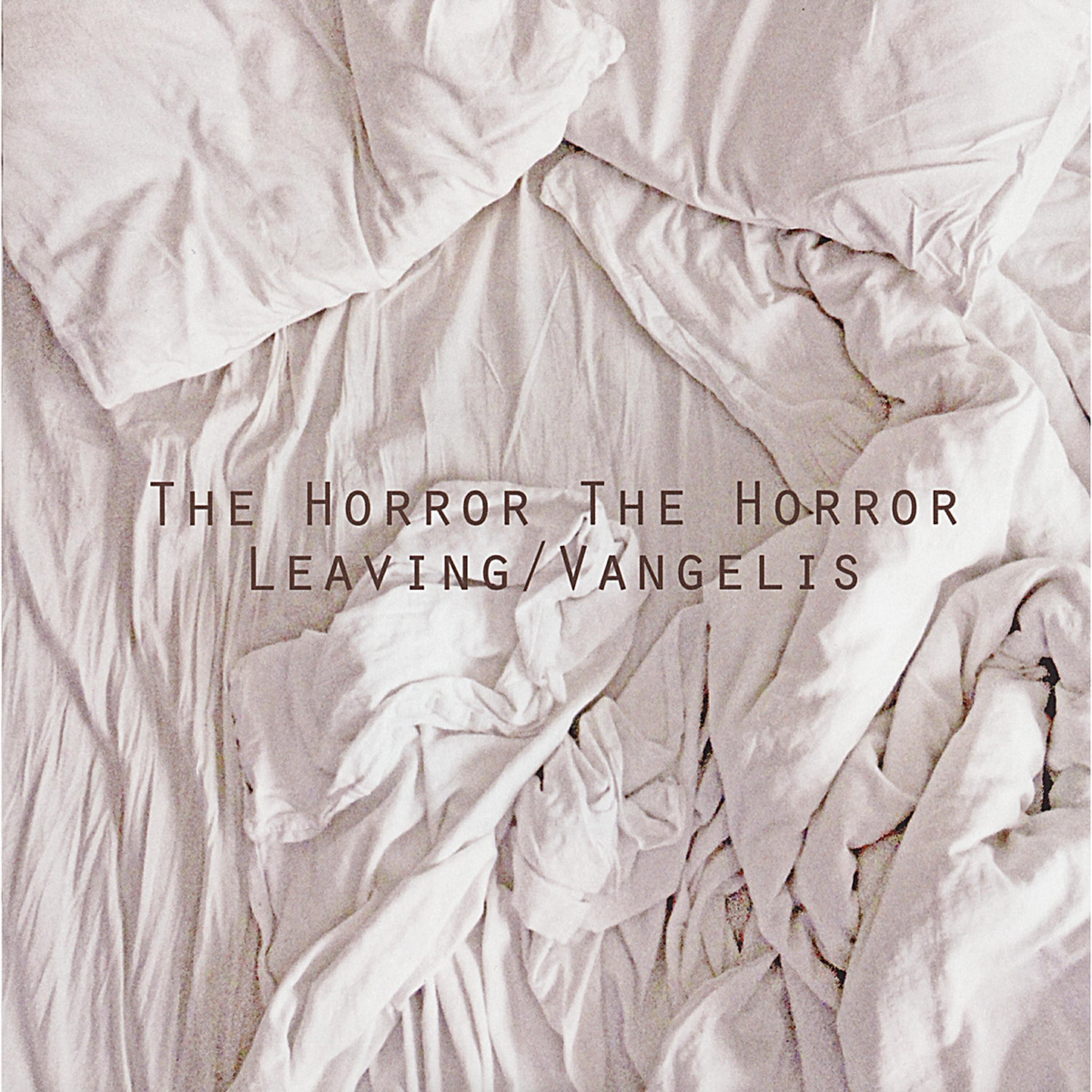 The Horror The Horror - Leaving