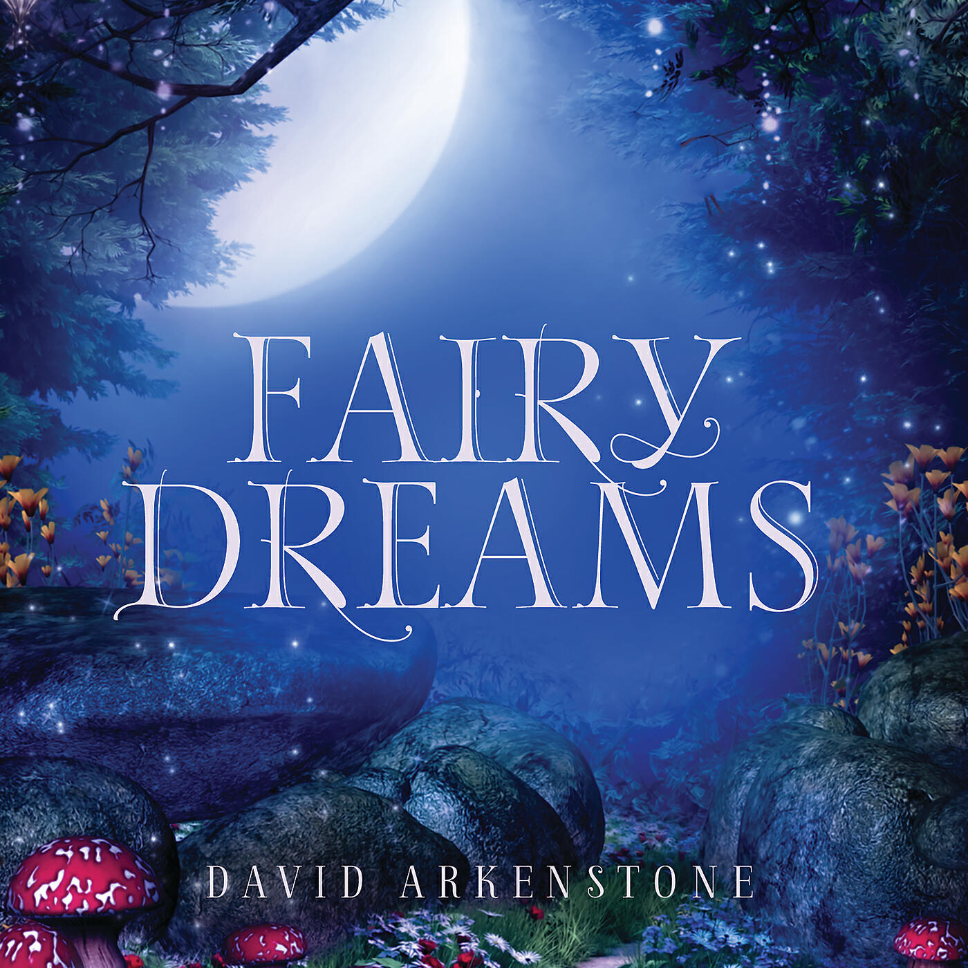 David Arkenstone - The Magic Fairies