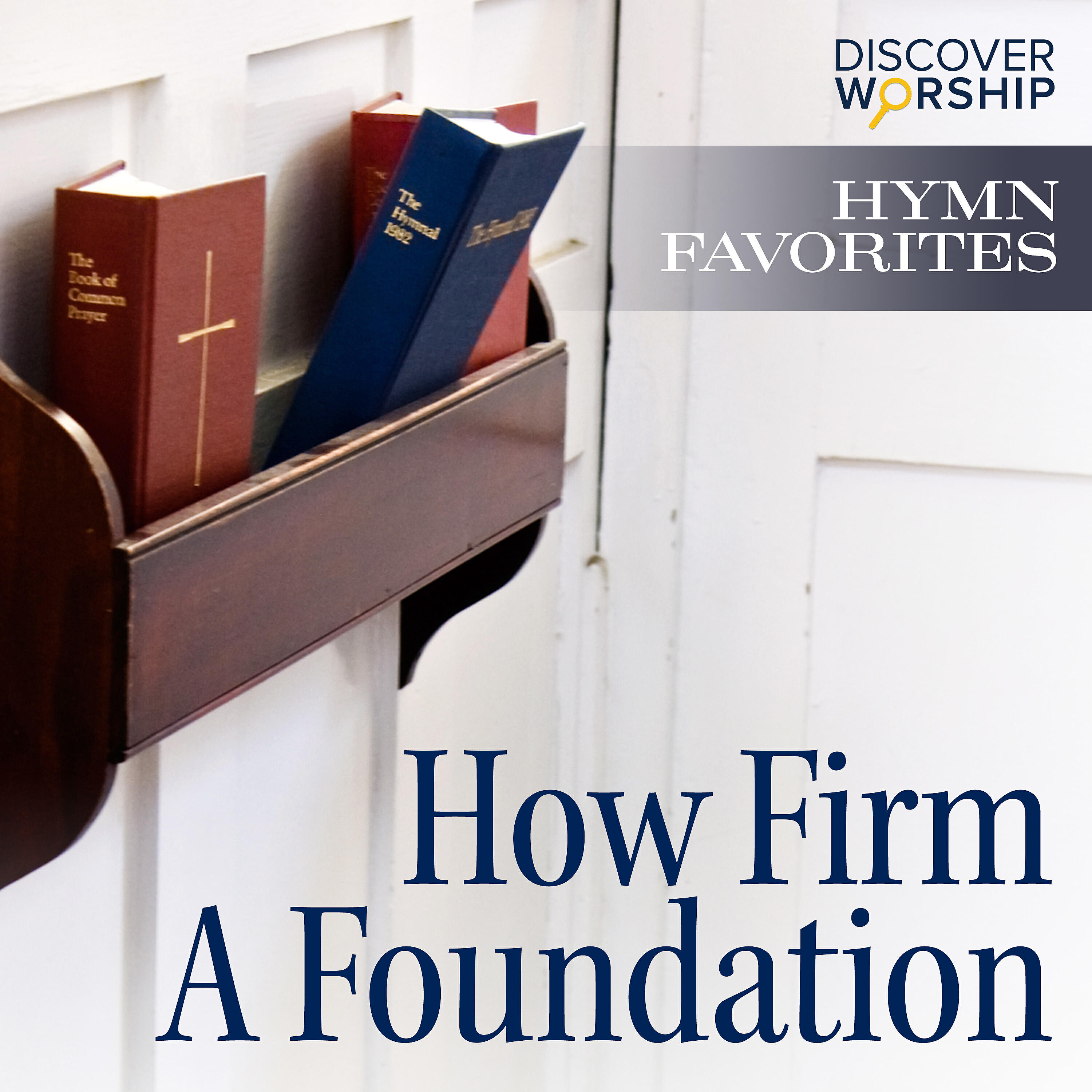 DIscover Worship - How Firm a Foundation