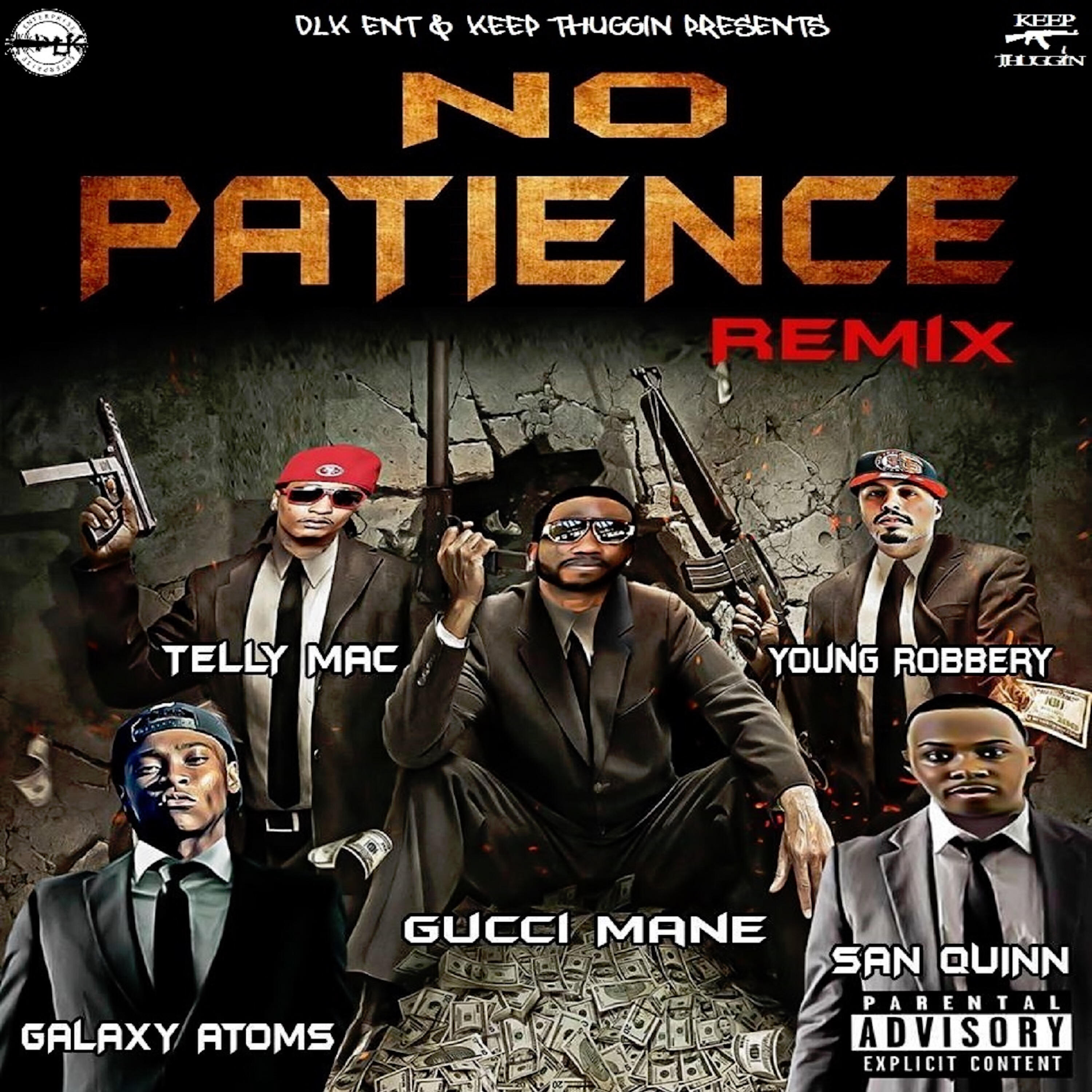 Galaxy Atoms - No Patience (feat. Galaxy Atoms, San Quinn & Telly Mac) (Remix)