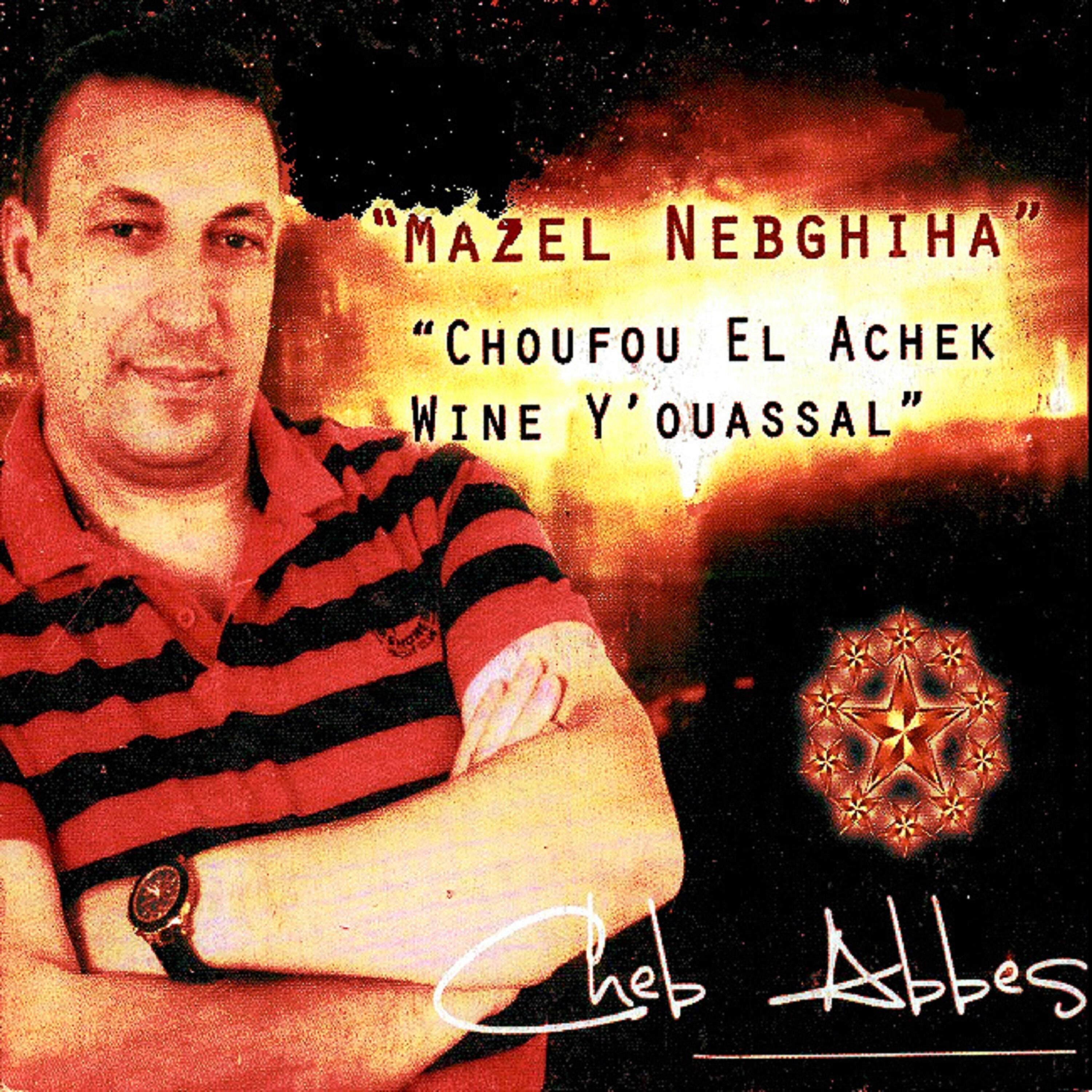 Cheb Abbes - Ndabar rassi maaha