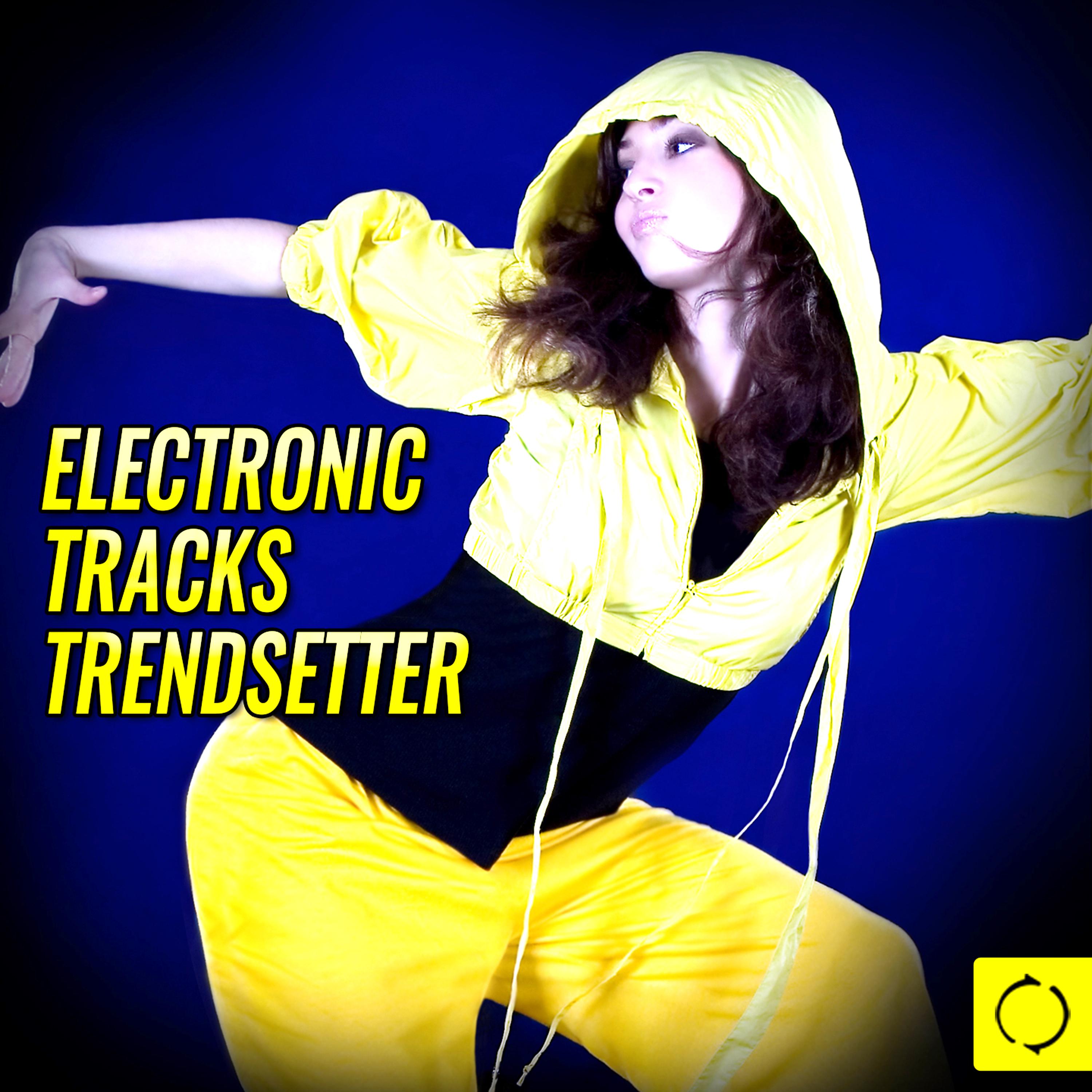 Постер альбома Electronic Tracks Trendsetter