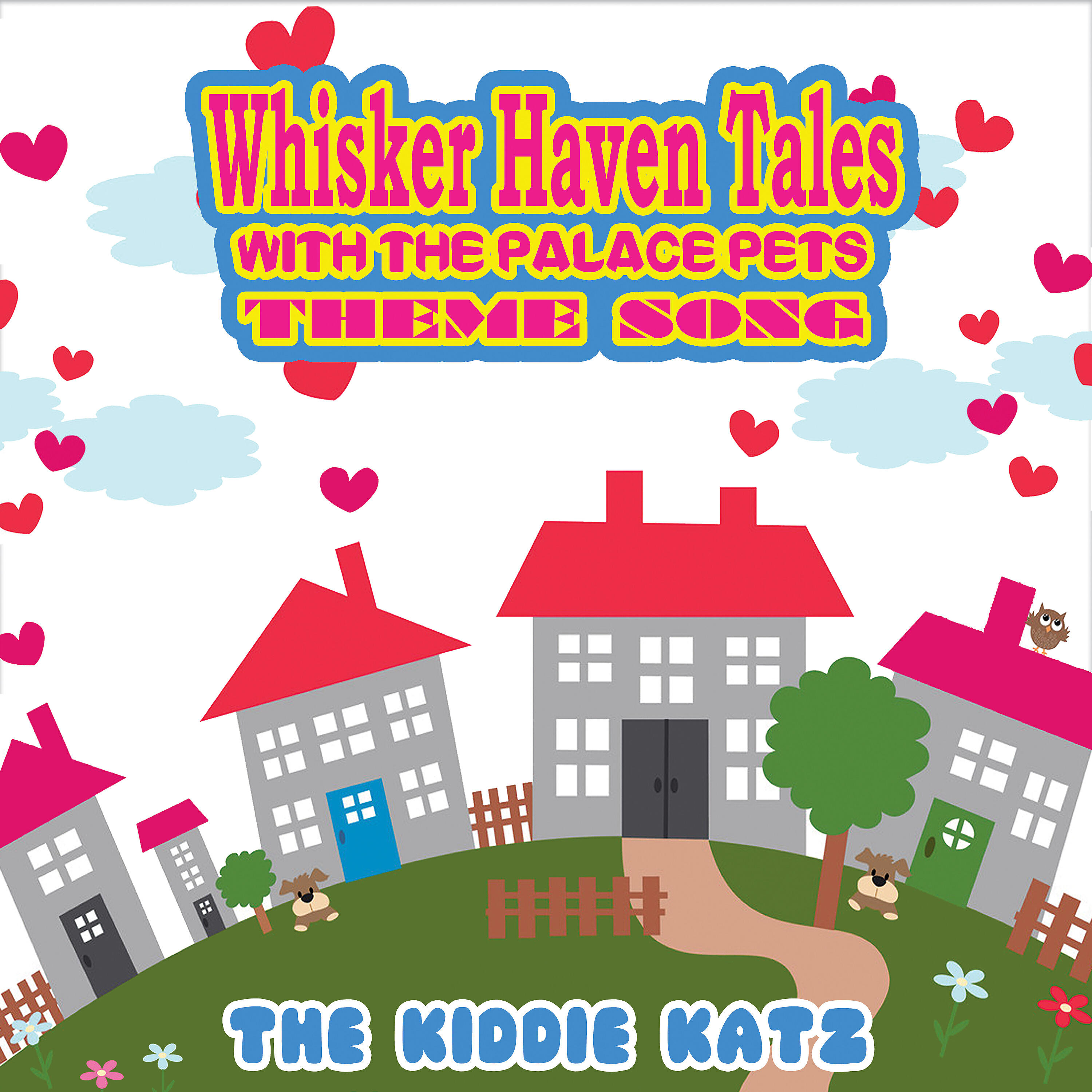 The Kiddie Katz - Whisker Haven Tales with Palace Pets Theme Song