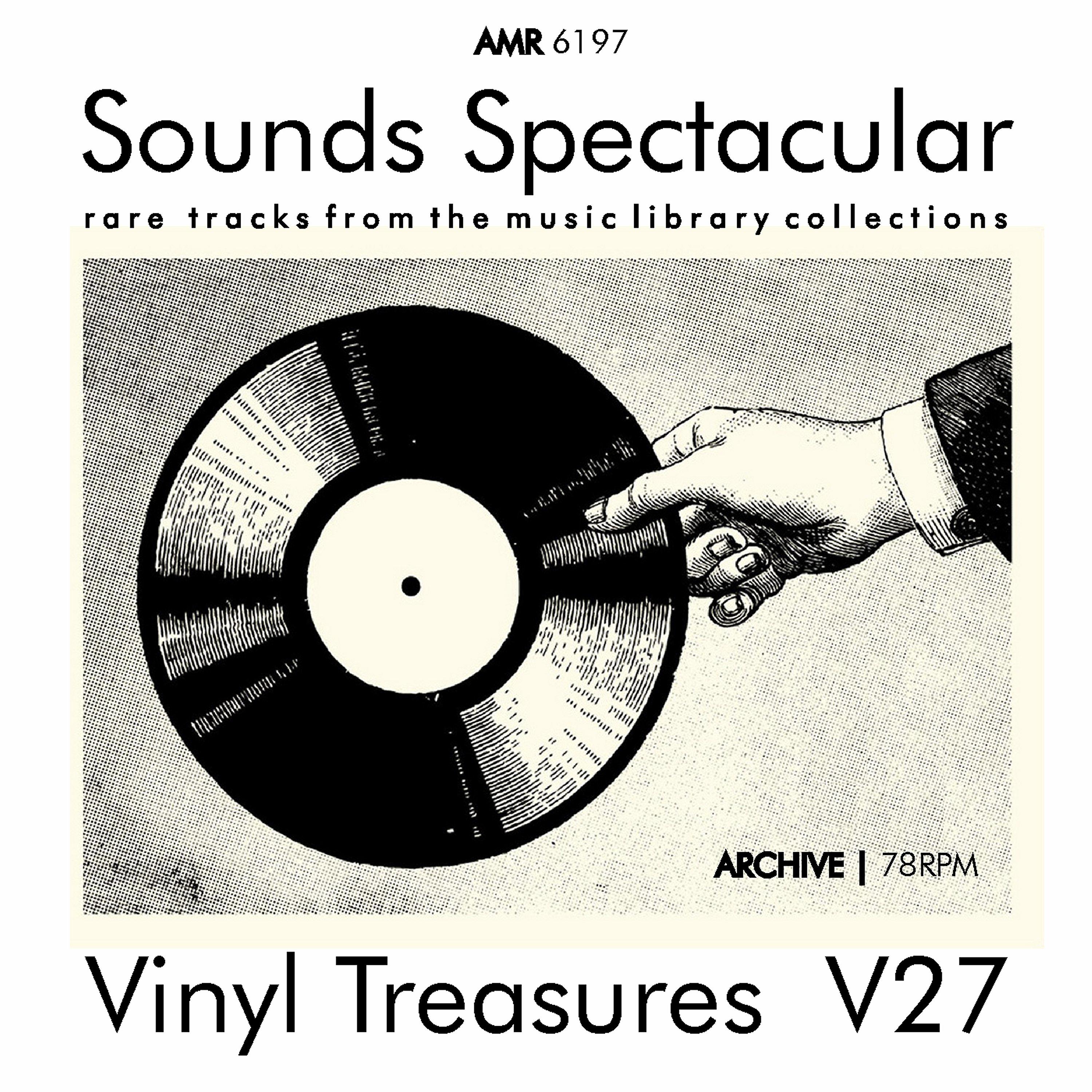 Постер альбома Sounds Spectacular: Vinyl Treasures, Volume 27