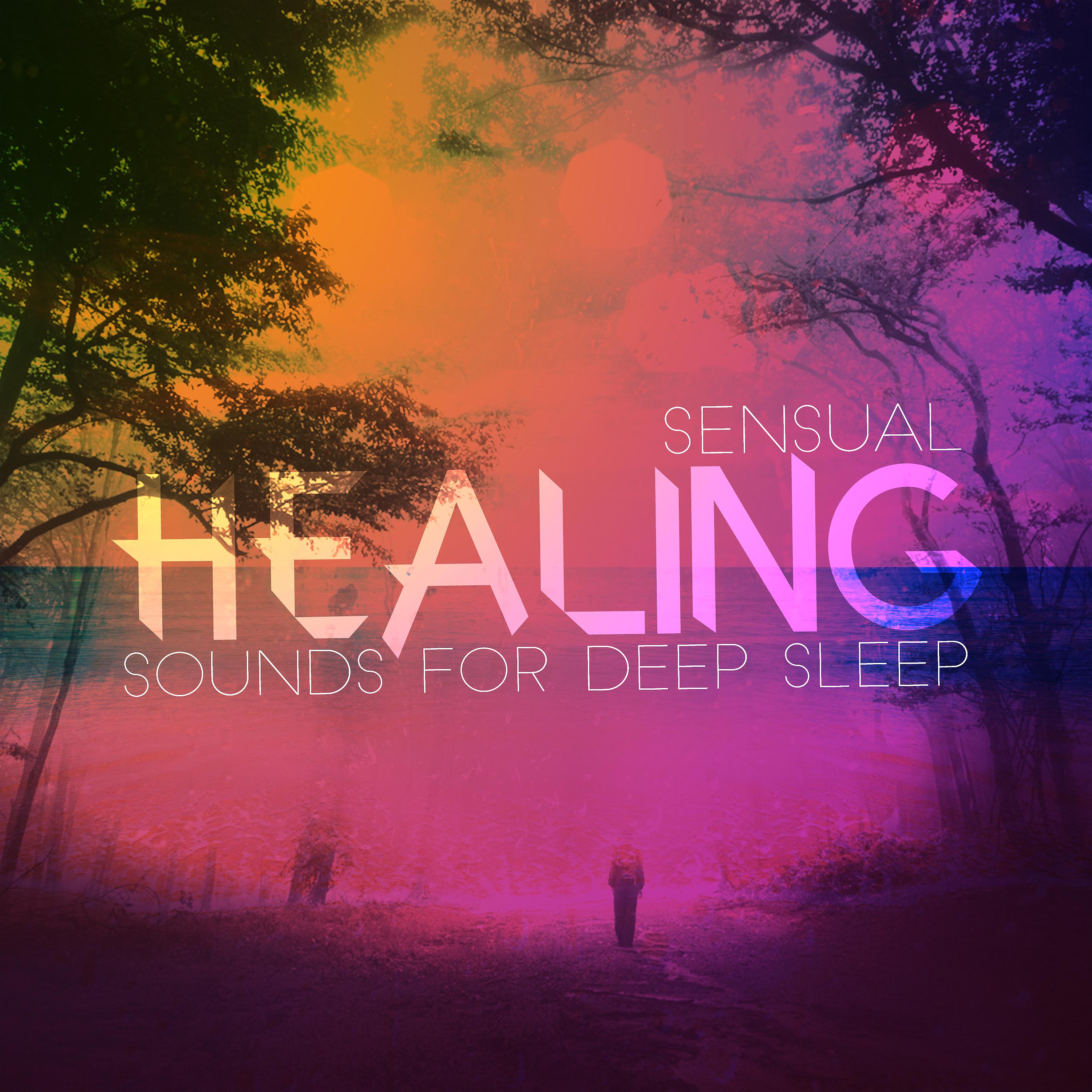 Постер альбома Sensual Healing Sounds for Deep Sleep