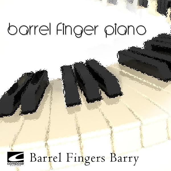 Постер альбома Barrel Finger Piano