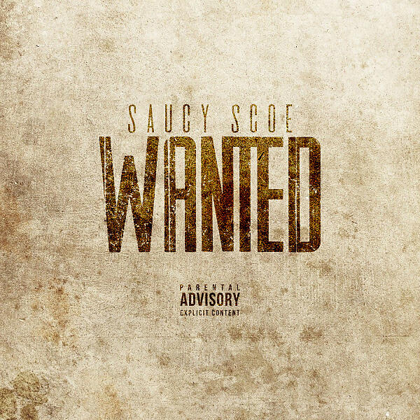 Saucy Scoe - Wanted