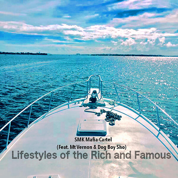 SMK Mafia-Cartel - Lifestyles of the Rich and Famous (feat. Mt Vernon & Dog Boy Sho)