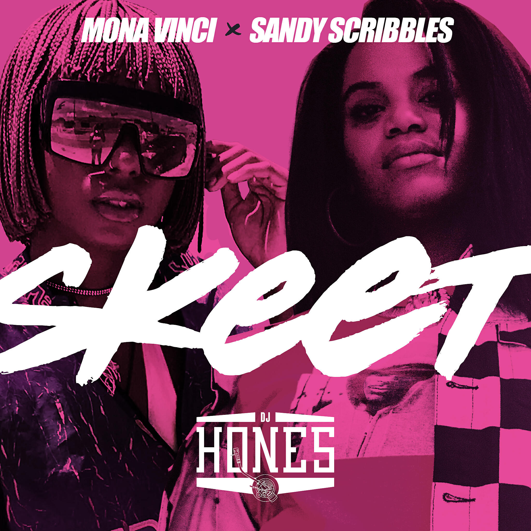 DJ HONES - Skeet (feat. Mona Vinci & Sandy Scribbles)