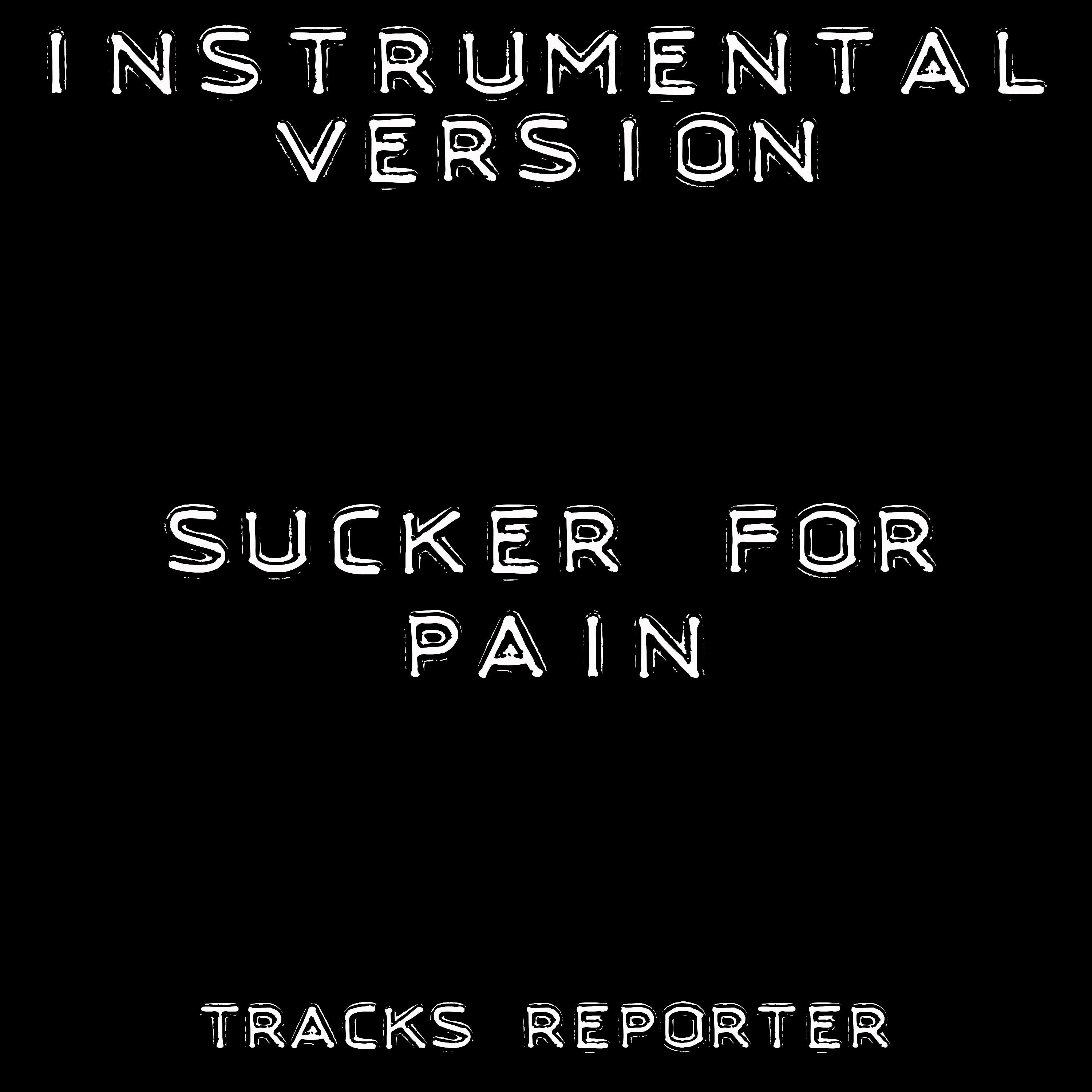 Постер альбома Sucker for Pain (Instrumental Version)