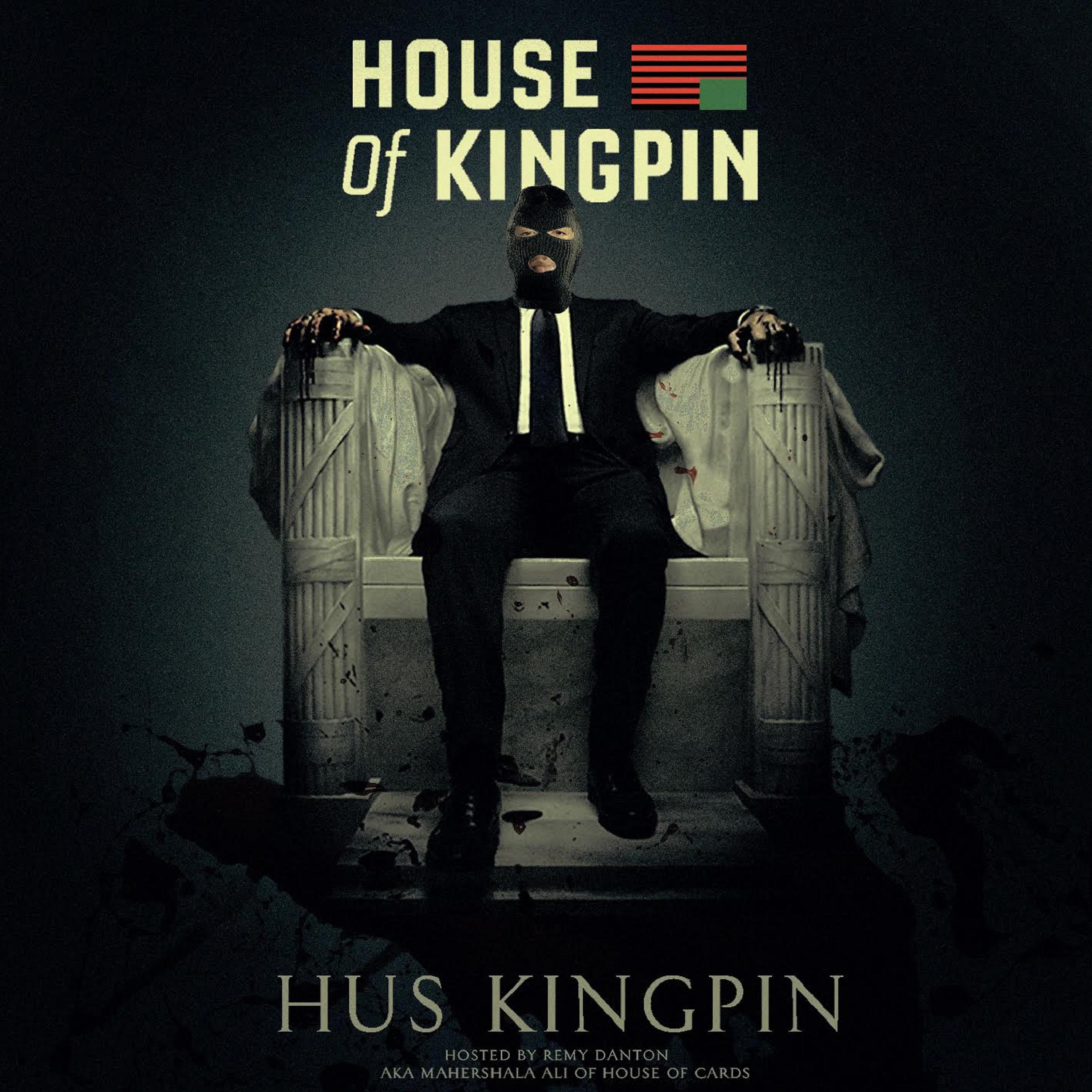 Постер альбома House of Kingpin (Hosted by Remy Danton)