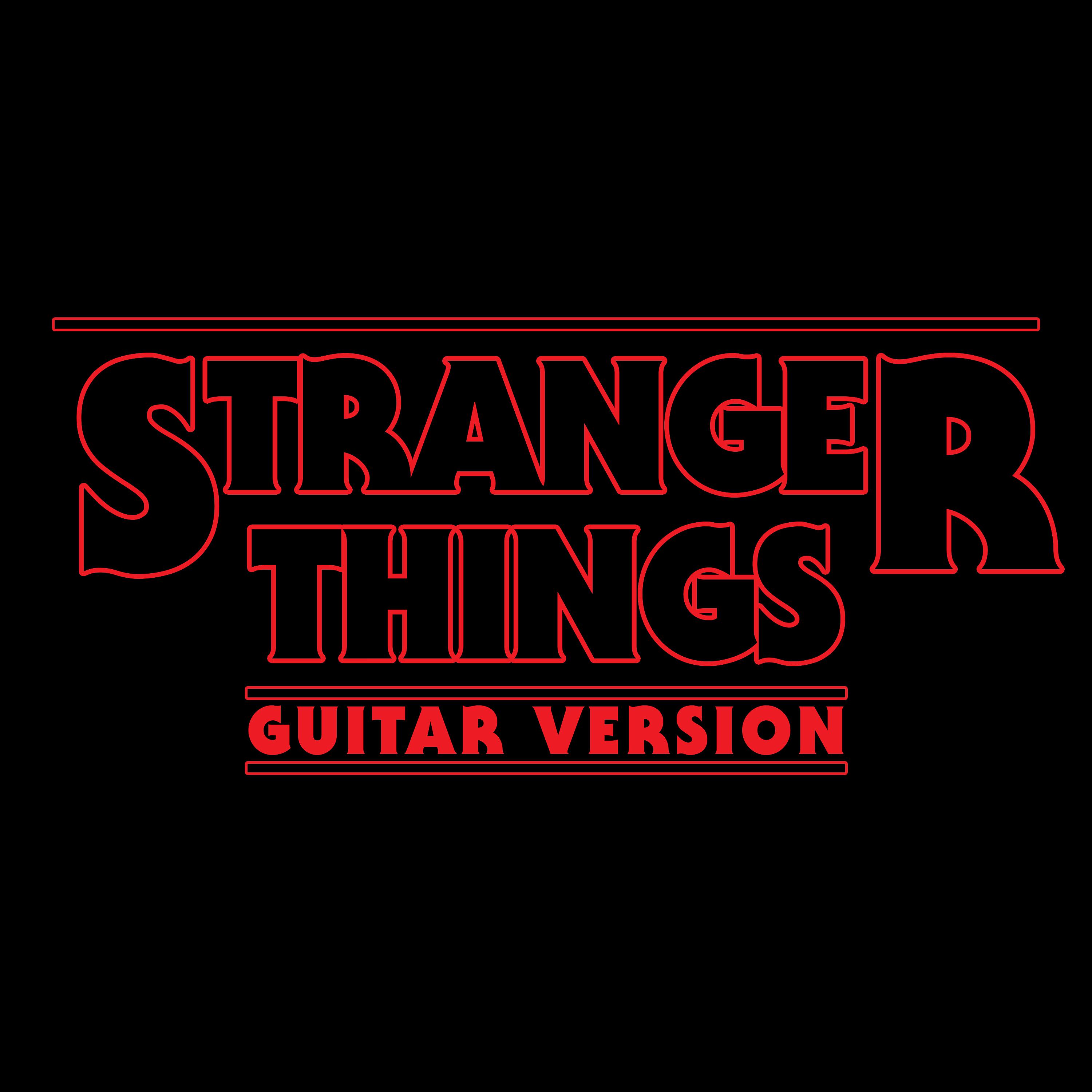 Постер альбома "Stranger Things" Main Theme Guitar Version