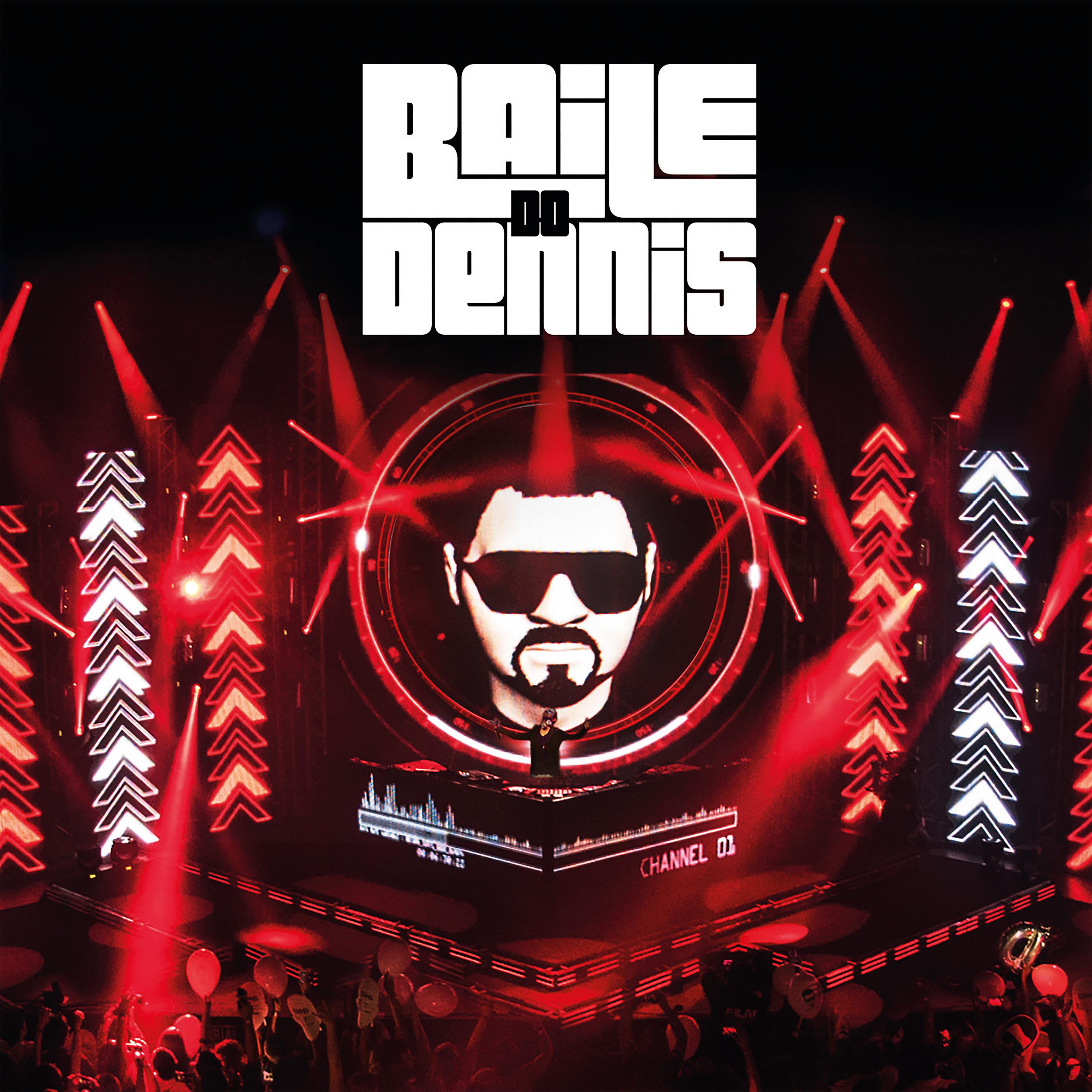 Постер альбома Baile do Dennis (Ao Vivo) [Deluxe Edition]