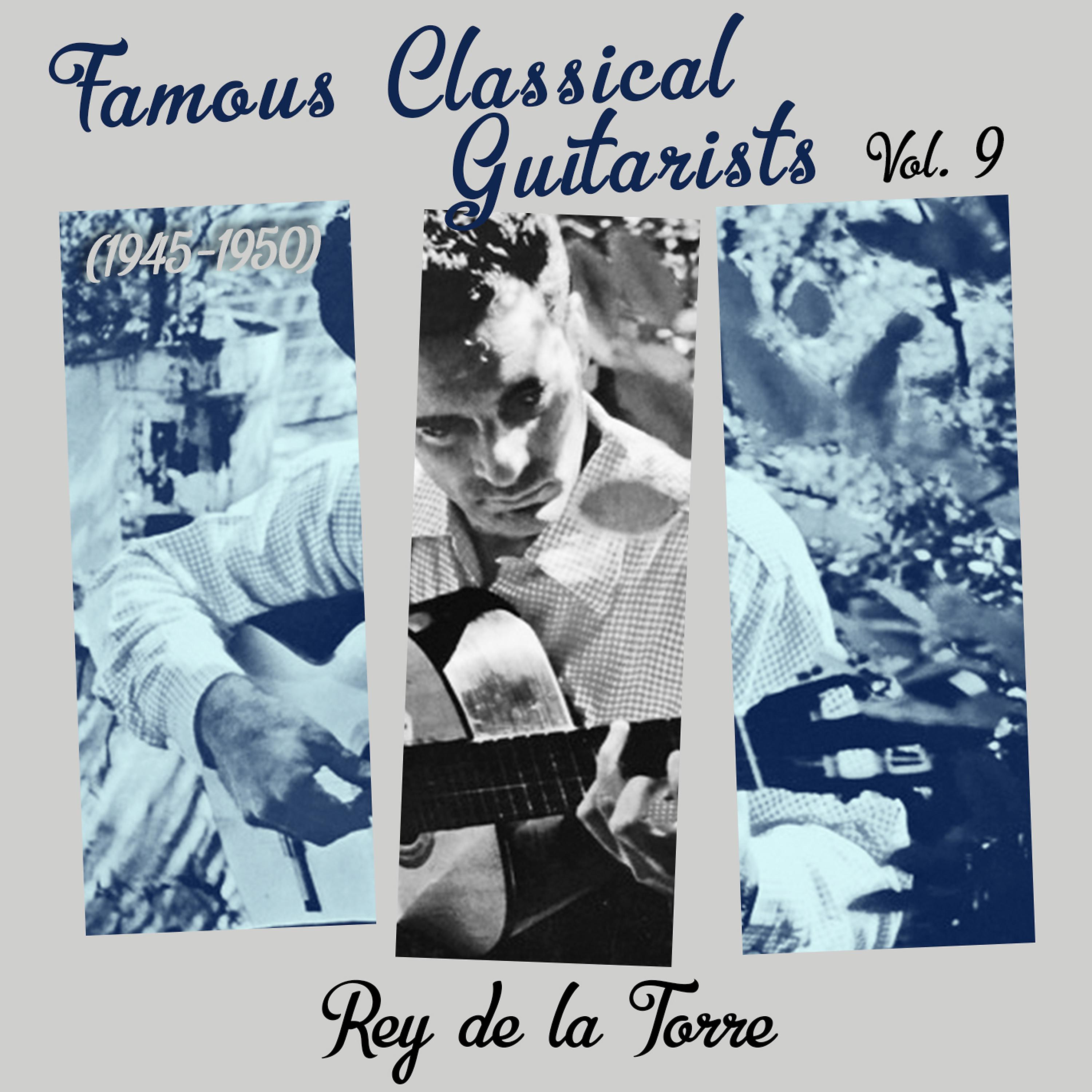 Постер альбома Famous Classical Guitarists, Vol. 9 (1945 - 1950)