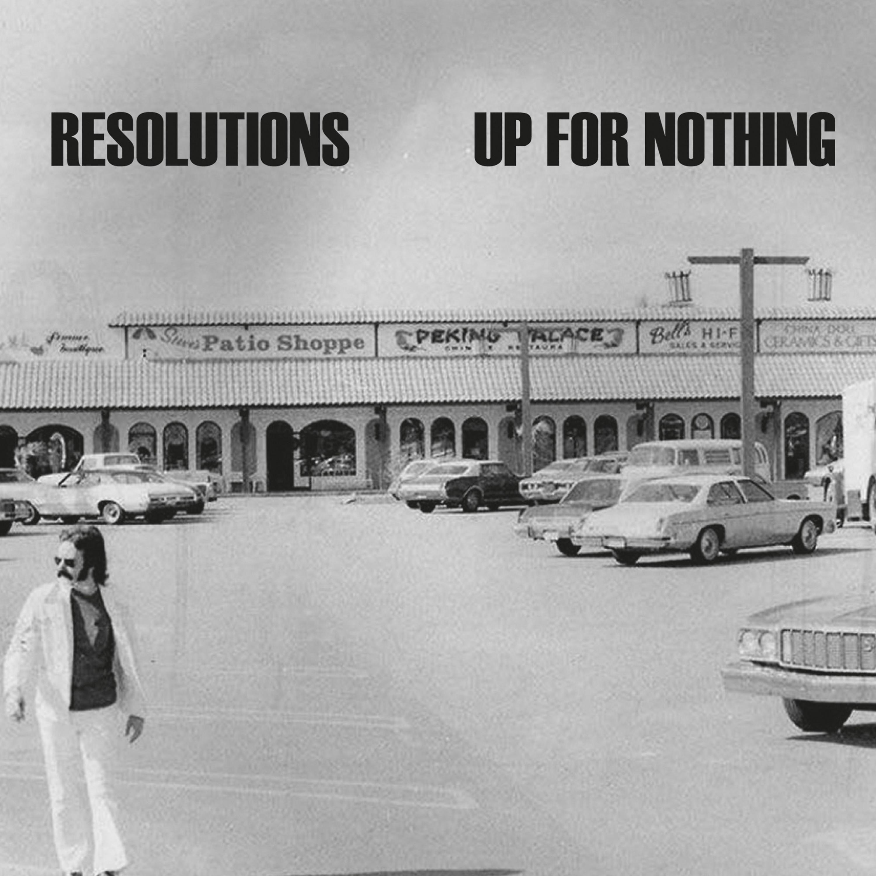 Постер альбома Resolutions / Up for Nothing (Split)