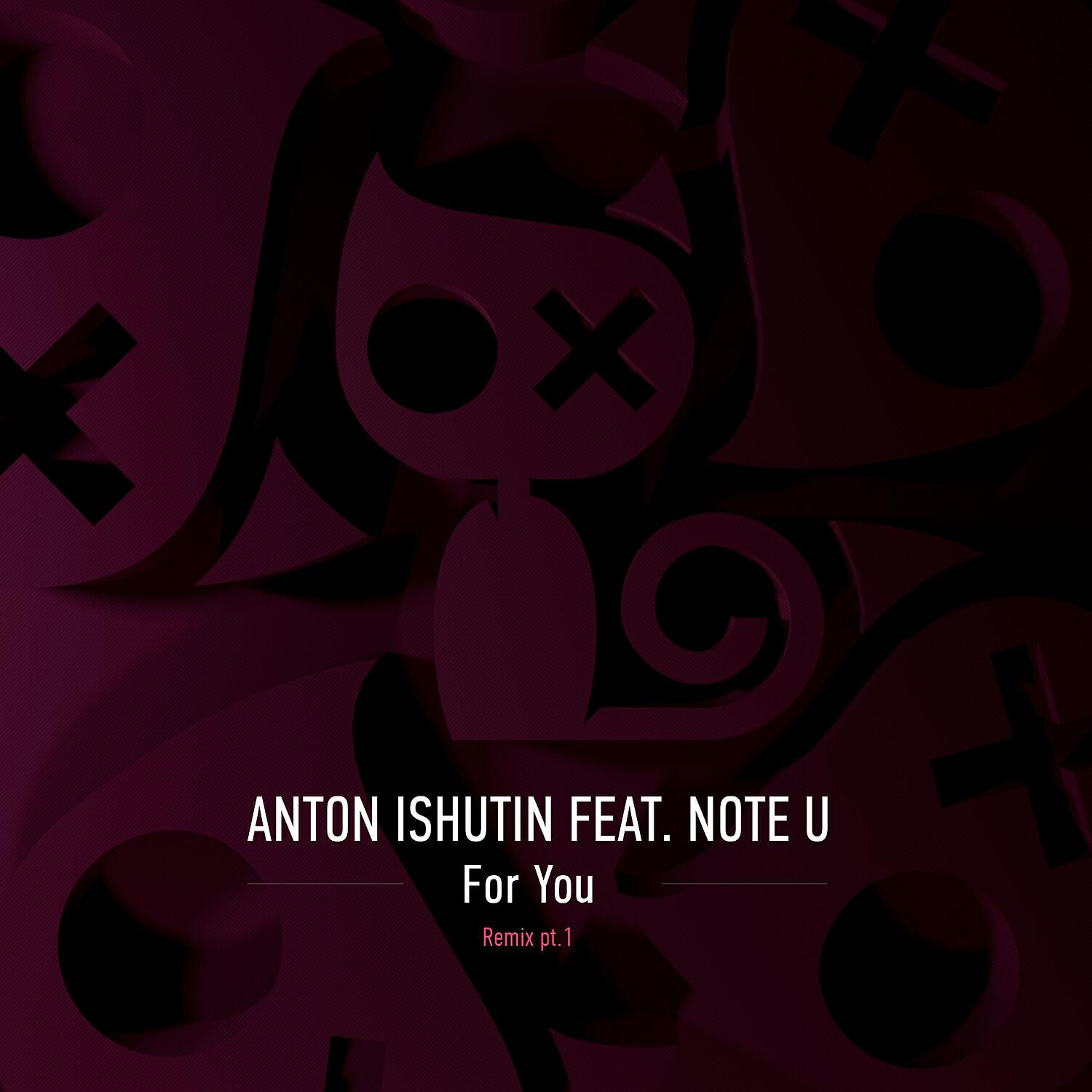 Anton Ishutin - For You (Deepsan Remix)