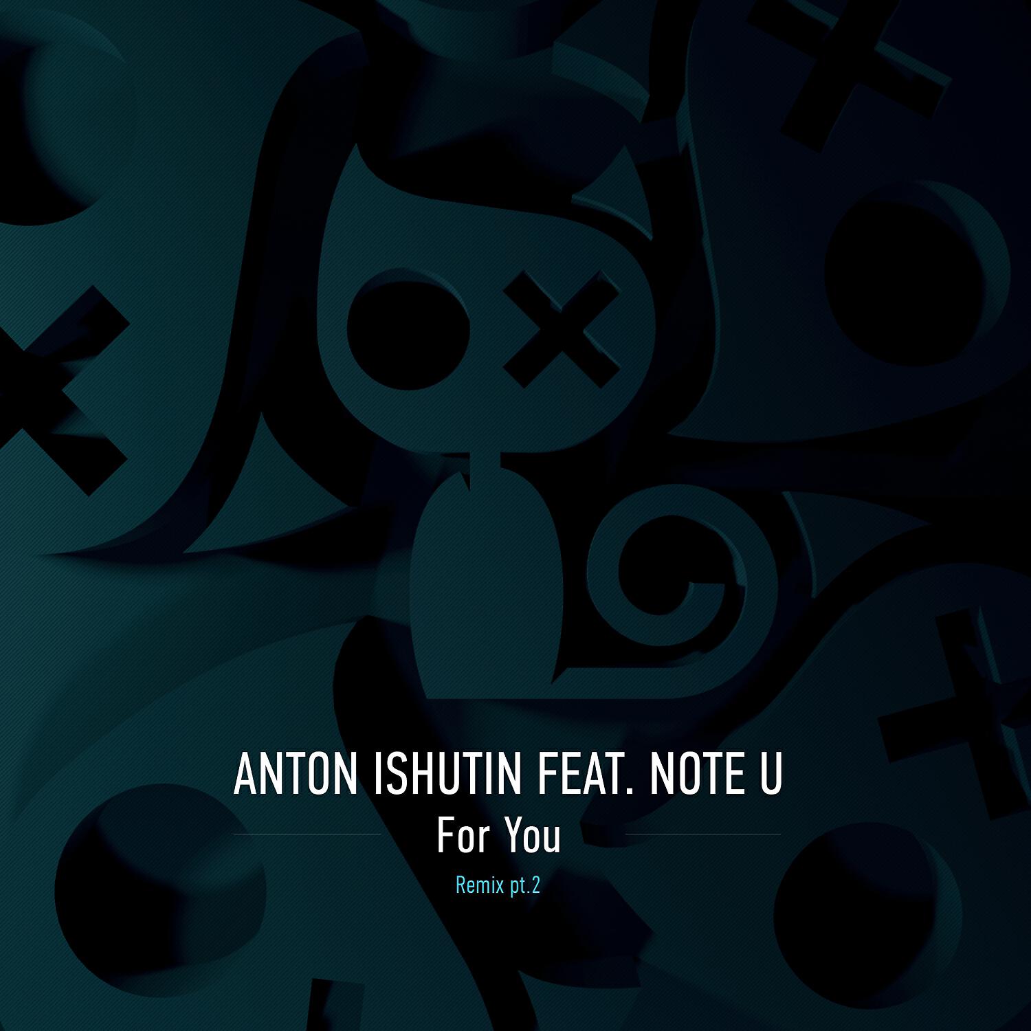 Anton Ishutin - For You (Pavel Khvaleev Remix)