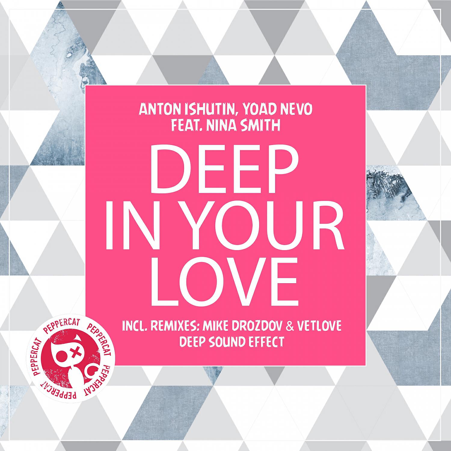 Anton Ishutin - Deep in Your Love (Deep Sound Effect Remix)