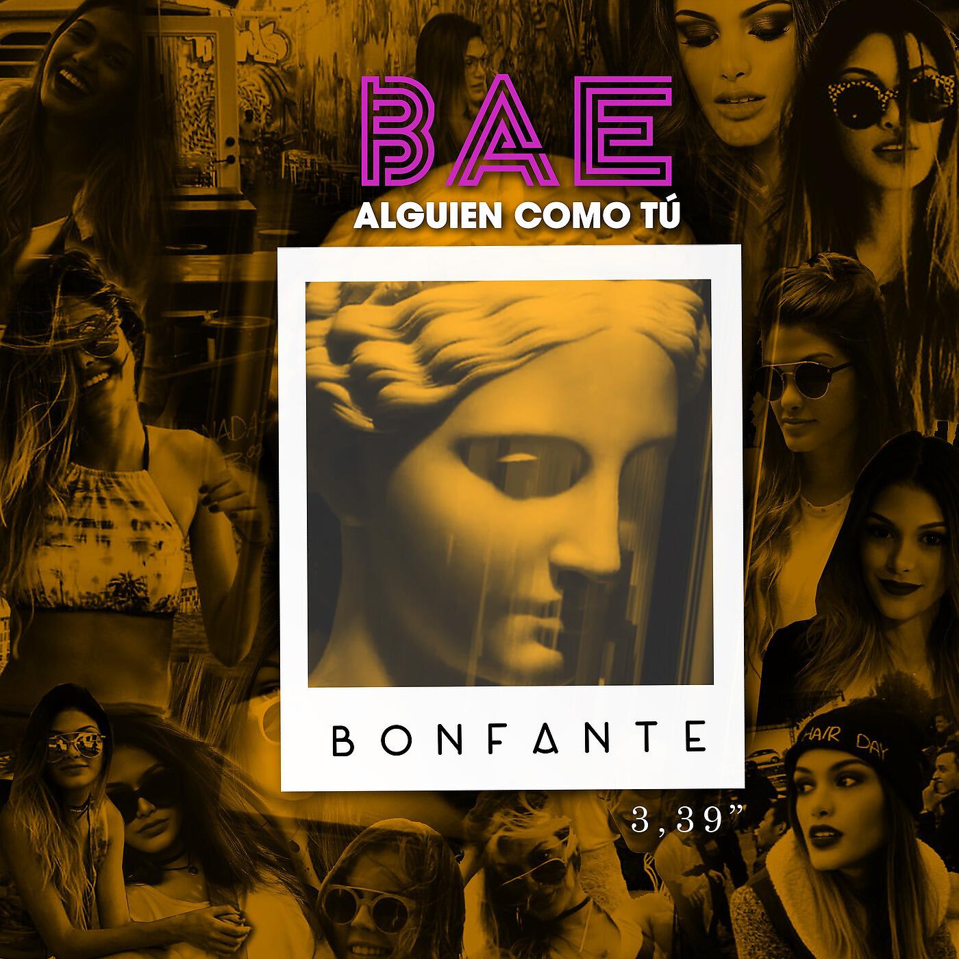 Bonfante - Alguien Como Tú (Bae)