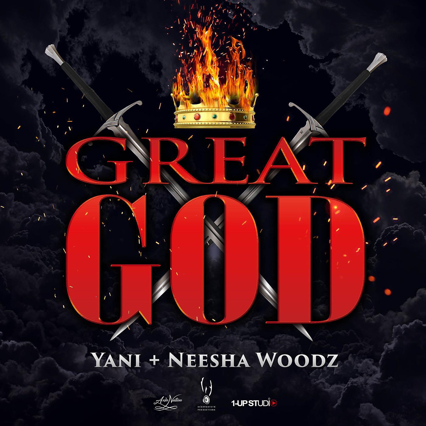 Постер альбома Great God (feat. Yani & Neesha Woods)
