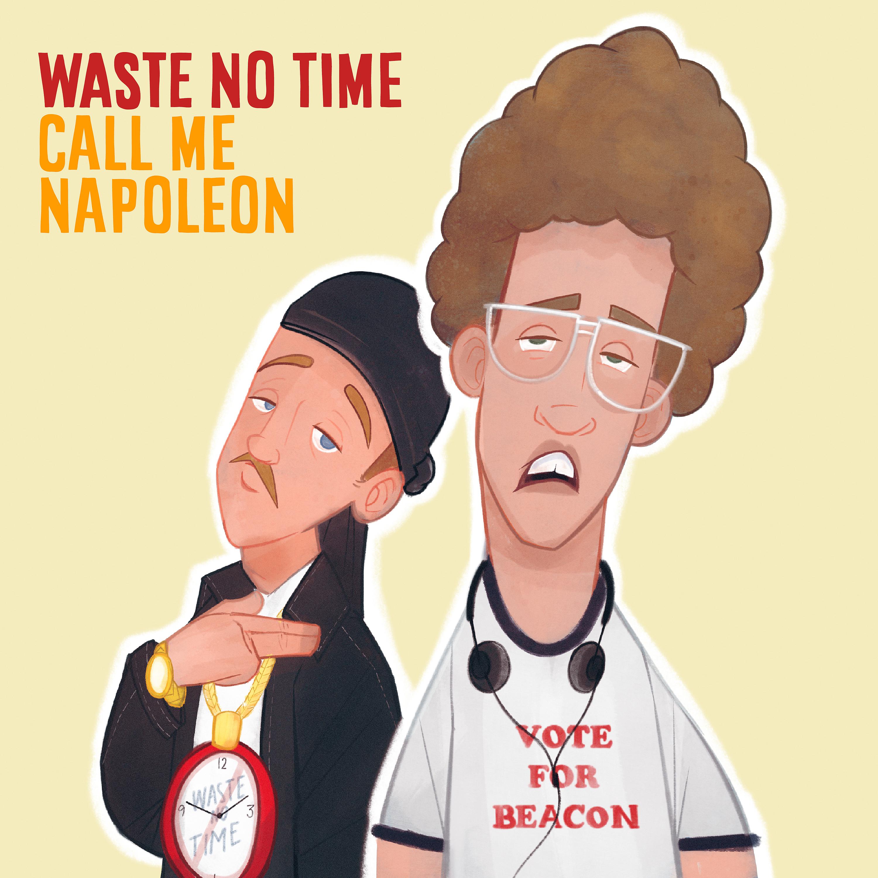 Постер альбома Waste No Time / Call Me Napoleon