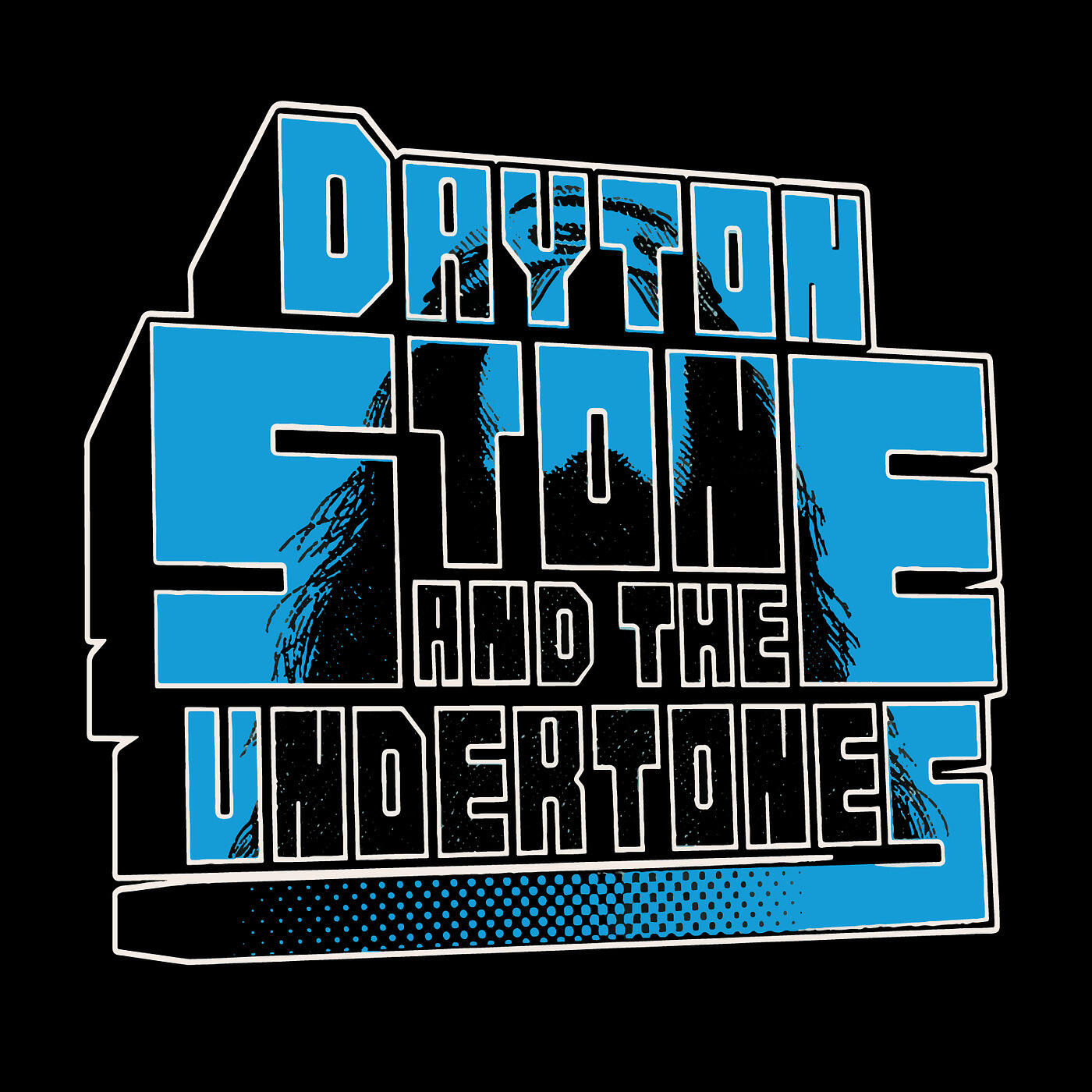Dayton Stone and the Undertones - Shapeshifter