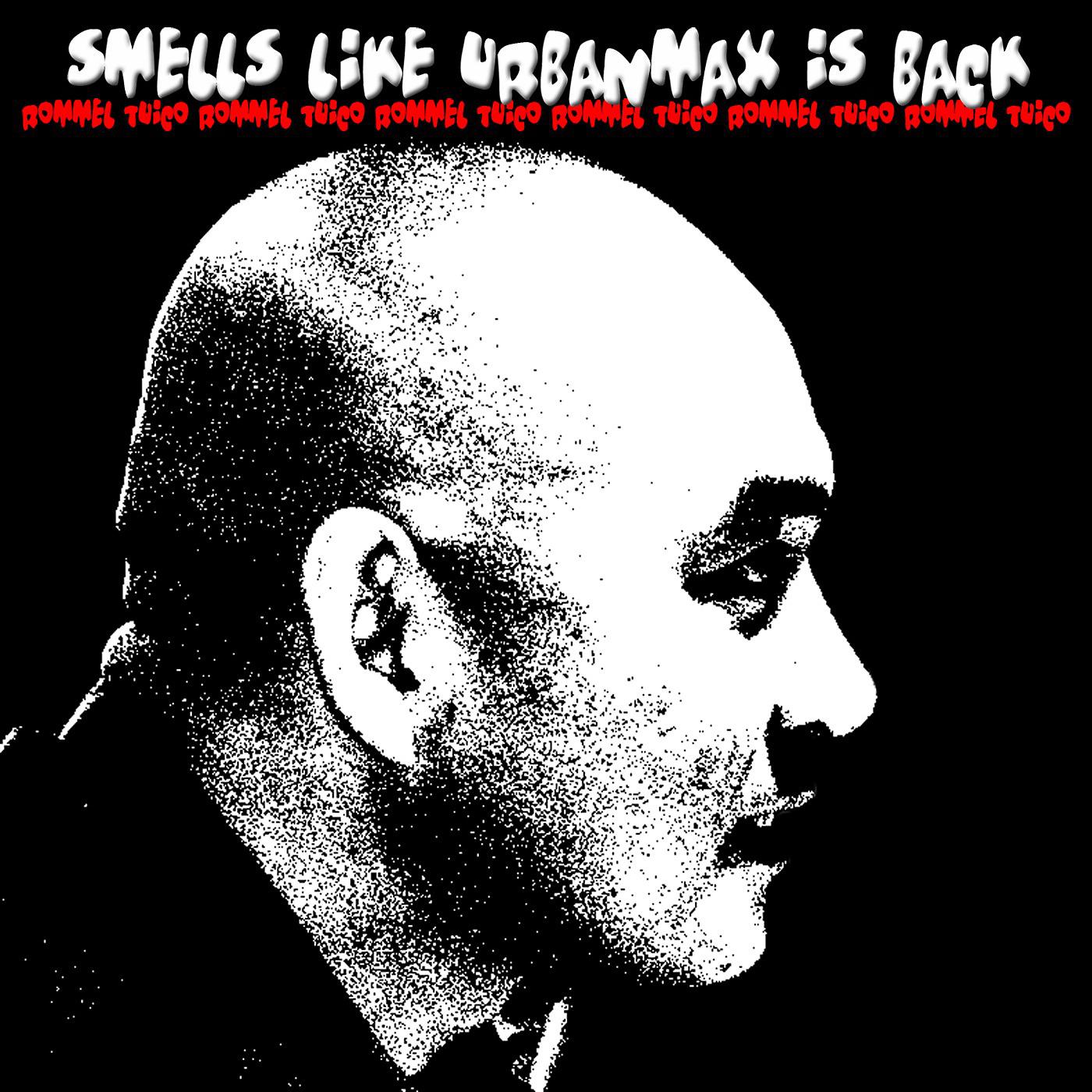 Постер альбома Smells Like Urban Max Is Back