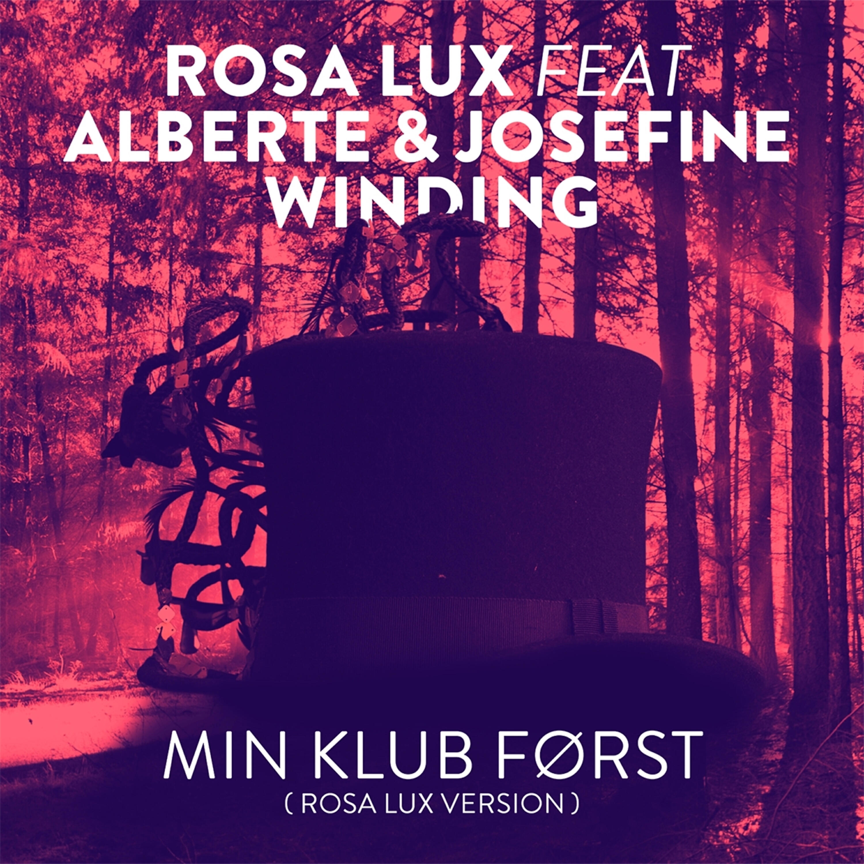 Alberte Winding - Min Klub Først (Rosa Lux Version) [feat. Alberte & Josefine Winding]
