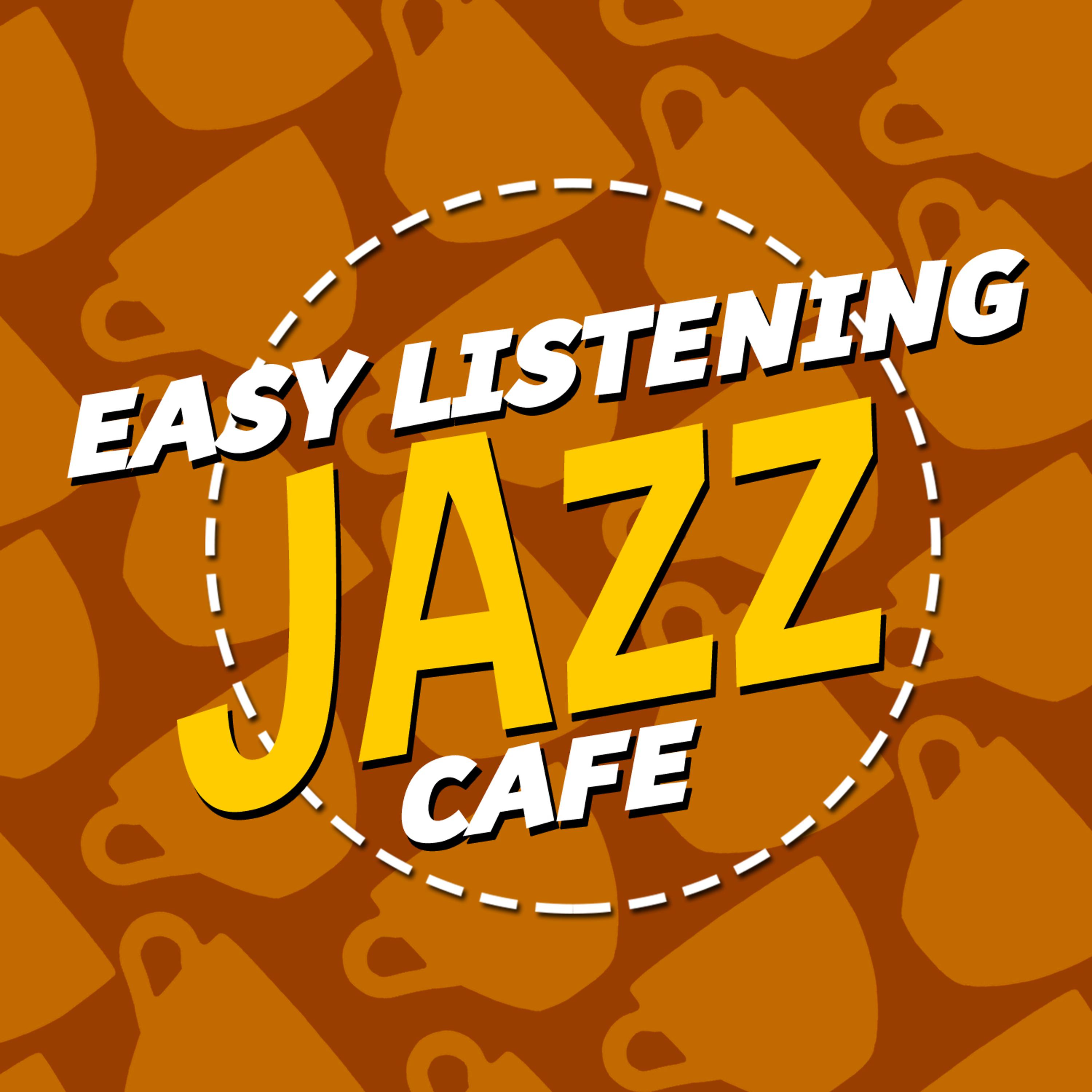 Постер альбома Easy Listening: Jazz Cafe