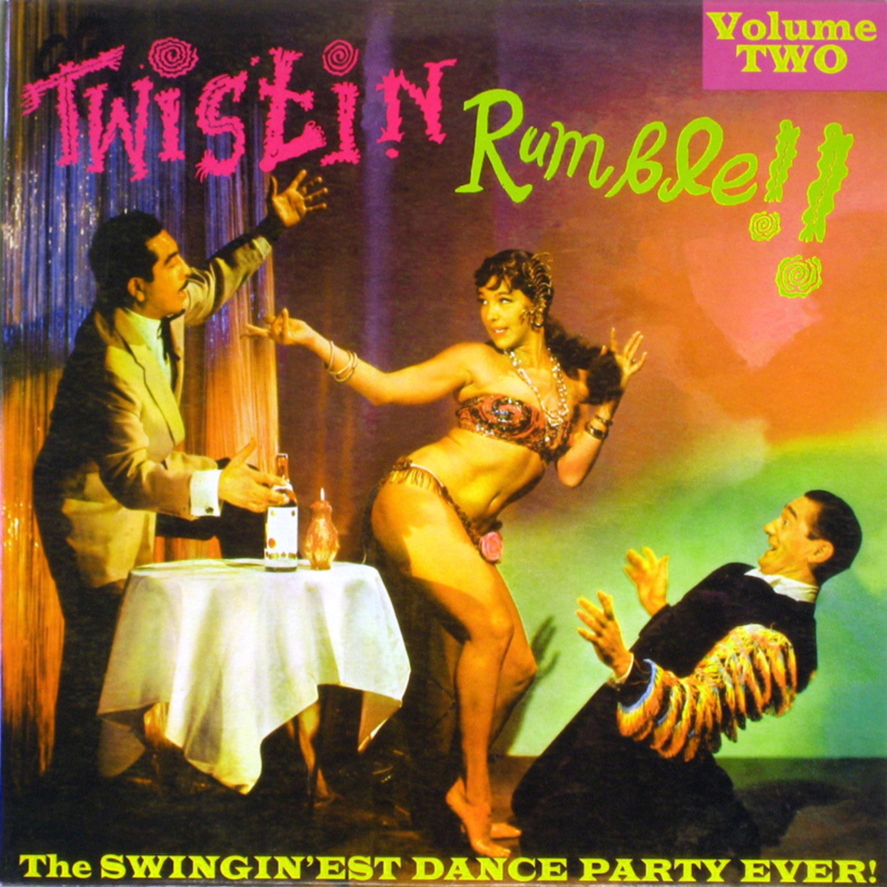 Постер альбома Twistin Rumble!! Vol.2, The Swingin'est Dance Party Ever!