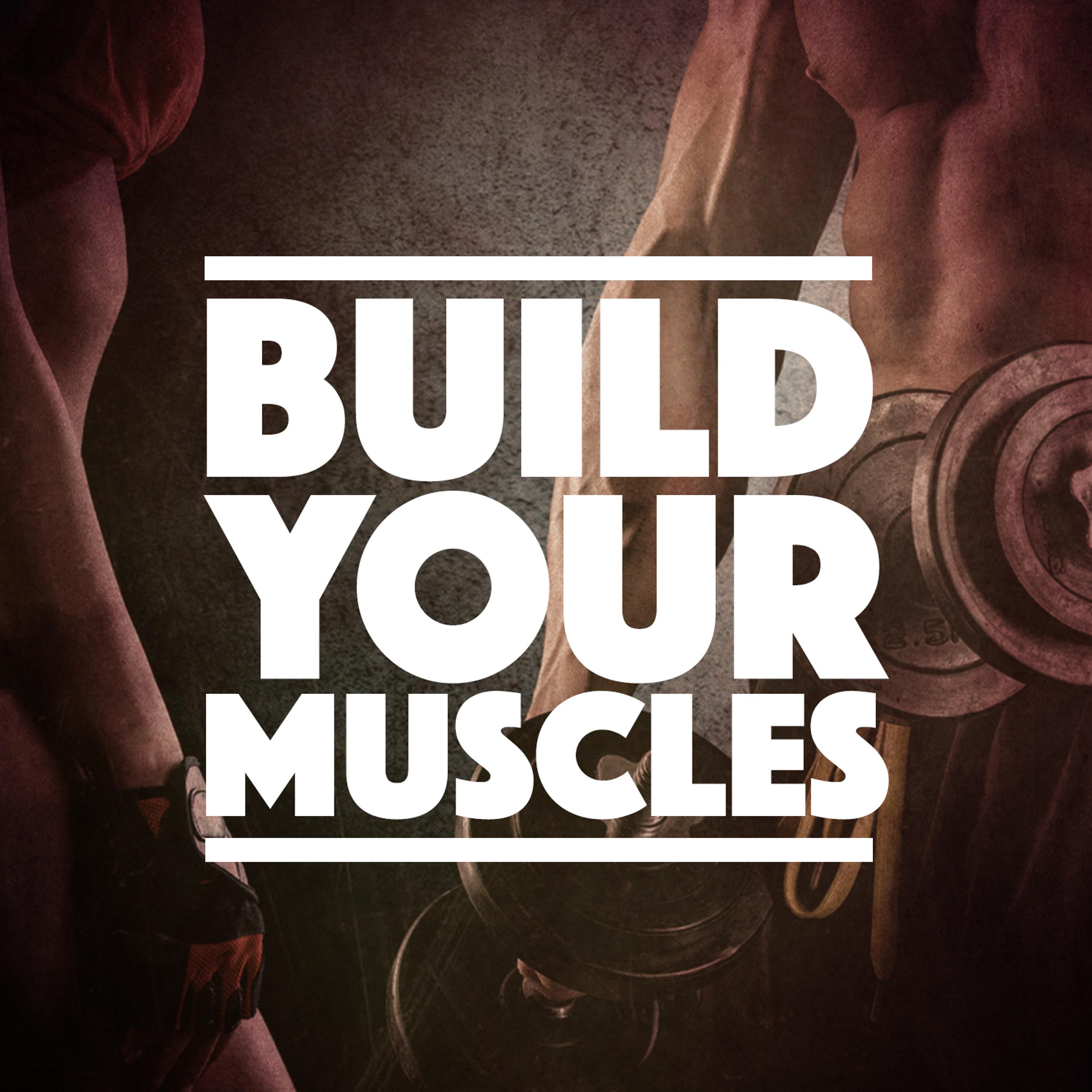 Постер альбома Build Your Muscles