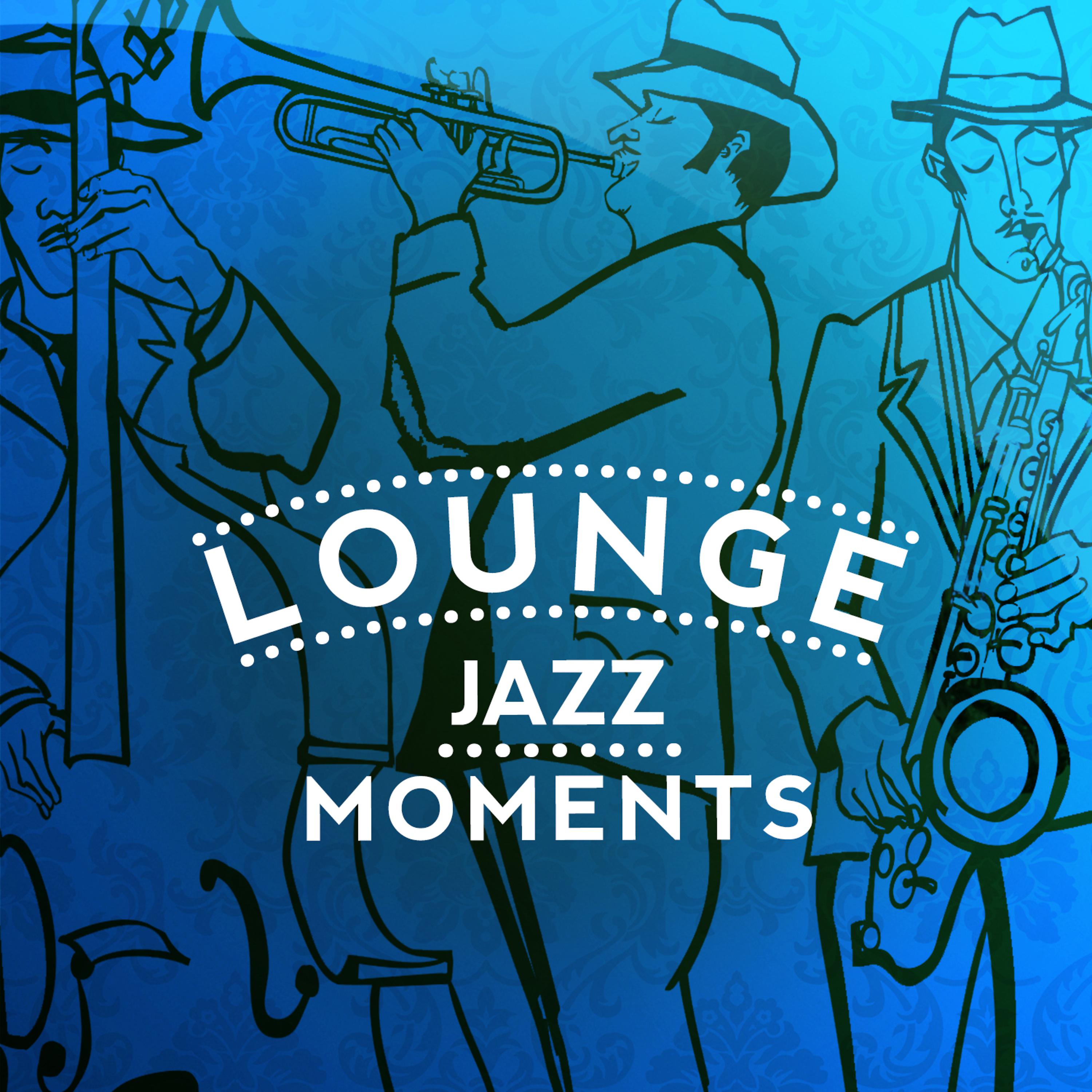 Постер альбома Lounge: Jazz Moments