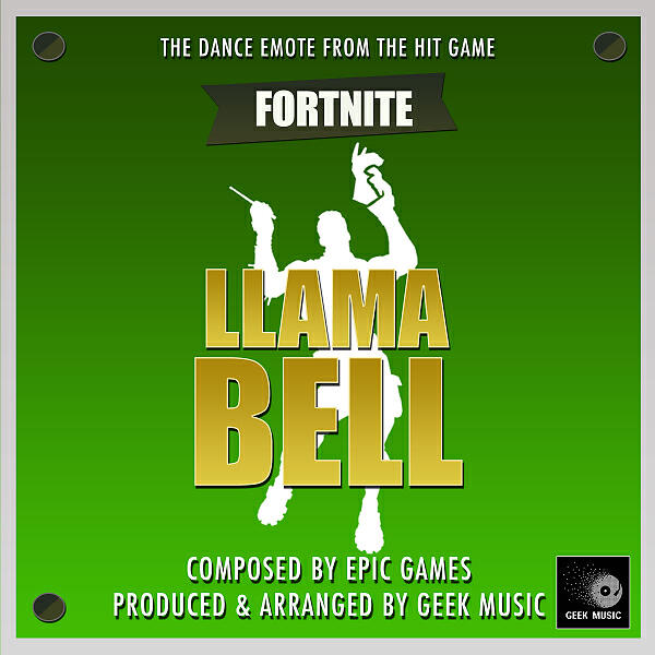 Geek Music - Fortnite Battle Royale - Llama Bell - Dance Emote