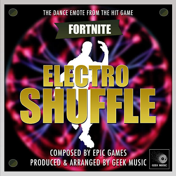 Geek Music - Fortnite Battle Royale - Electro Shuffle - Dance Emote