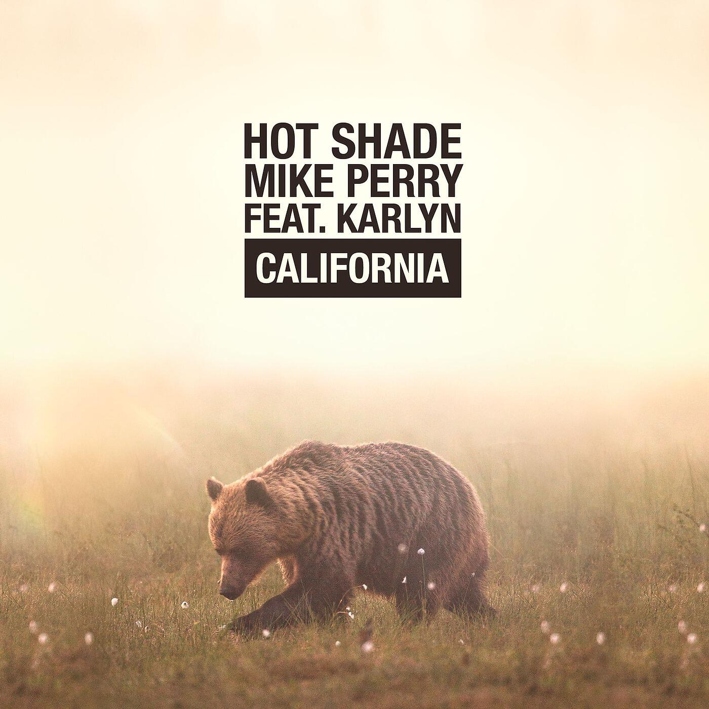 Hot Shade & Mike Perry - California