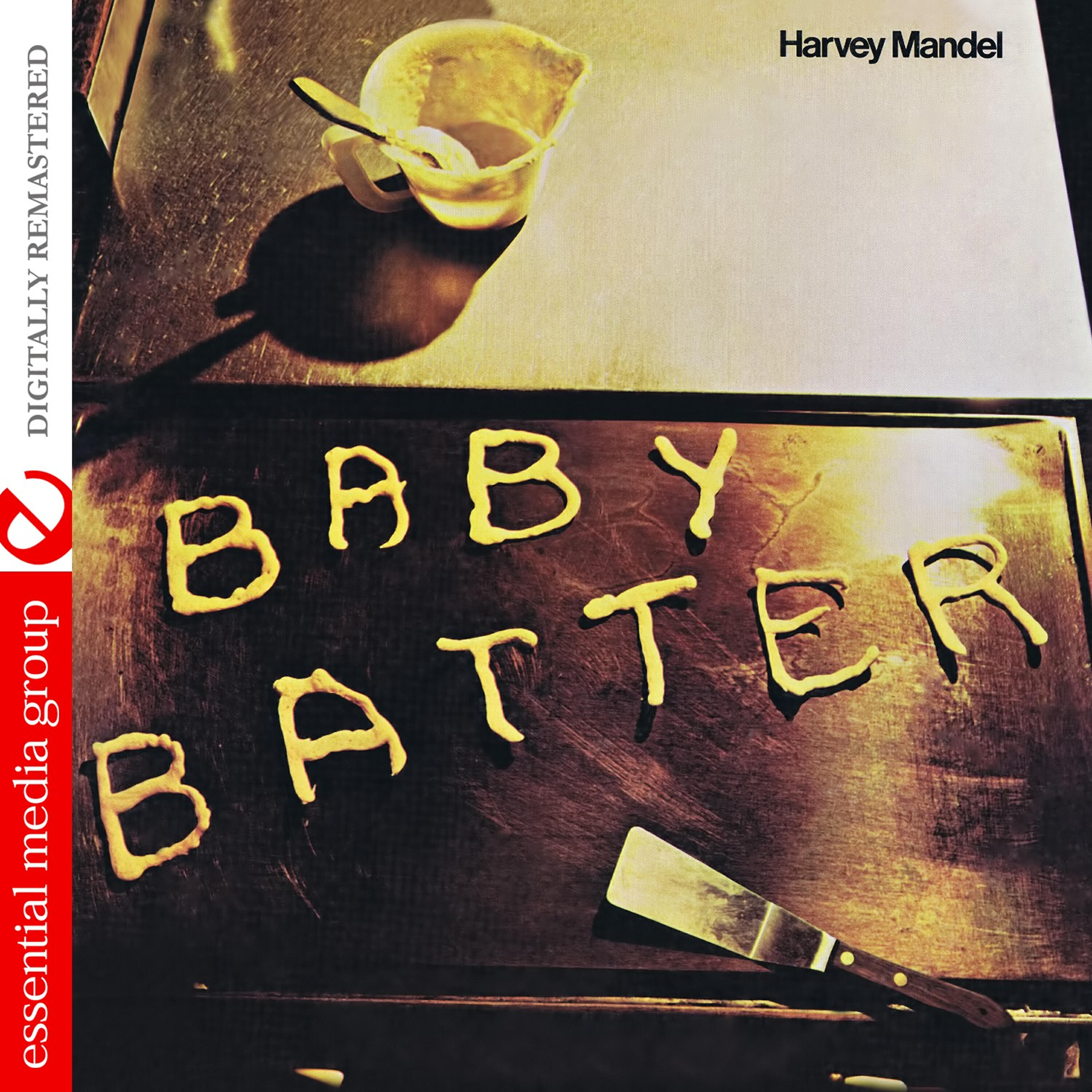 Harvey Mandel - Baby Batter (Remastered)