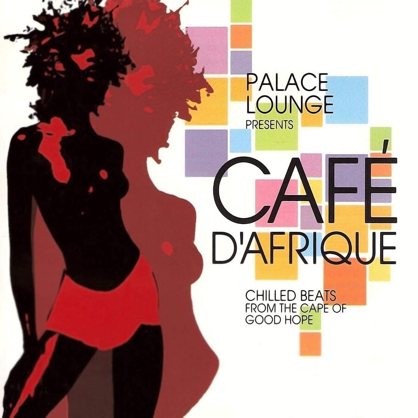 Постер альбома Palace Lounge Presents: Café D'Afrique