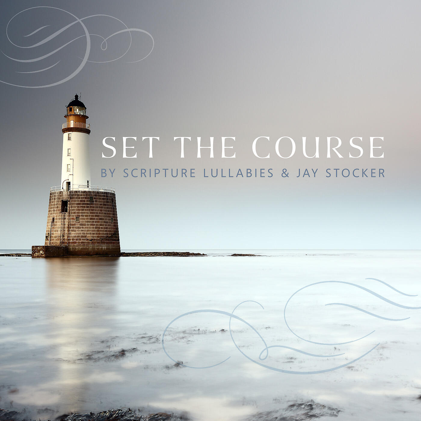 Scripture Lullabies - Set the Course