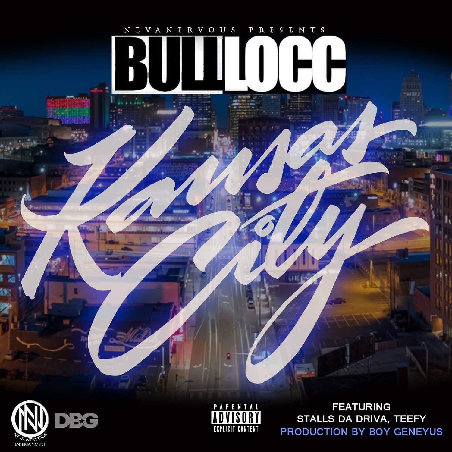 Bull Locc - Kansas City (feat. Stalls Da Driva & Teefy)