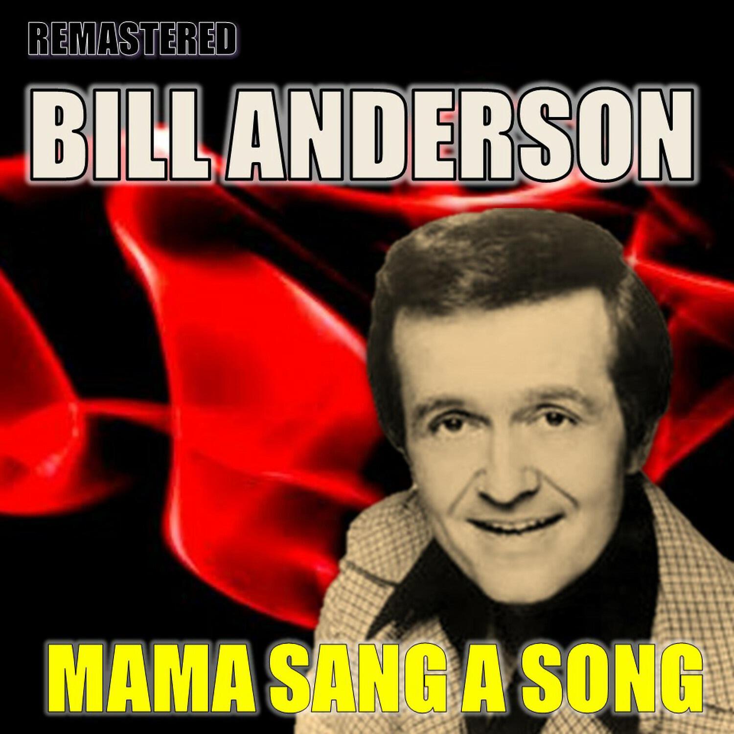 Bill Anderson - Saginaw Michigan (Remastered)