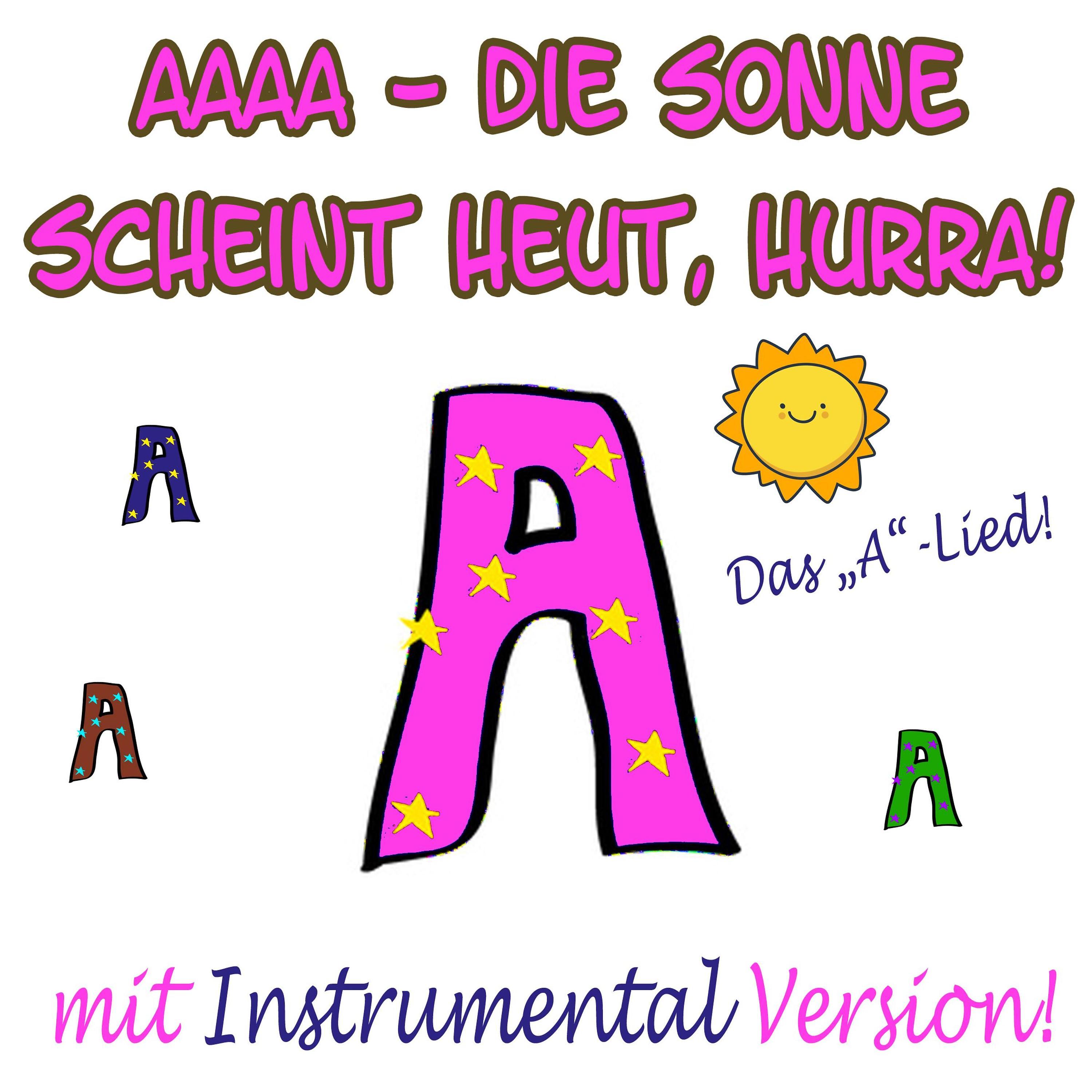 Andrea Jung - AAAA - Die Sonne scheint heut, hurra! (Das A Lied)