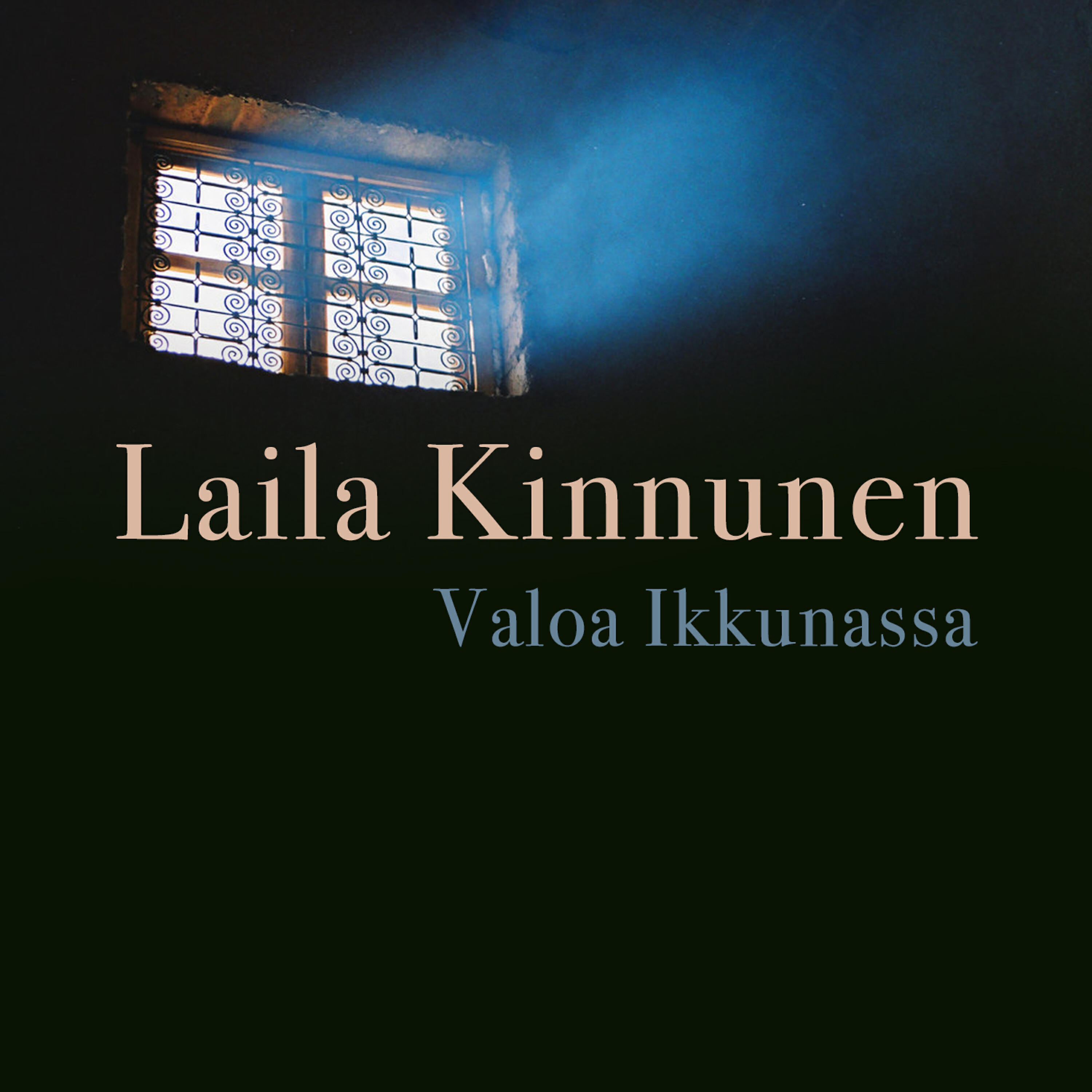 Laila Kinnunen - Valoa Ikkunassa