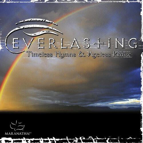 Maranatha! Music - My Savior's Love (Everlasting - Timeless Hymns & Ageless Praise Album Version)